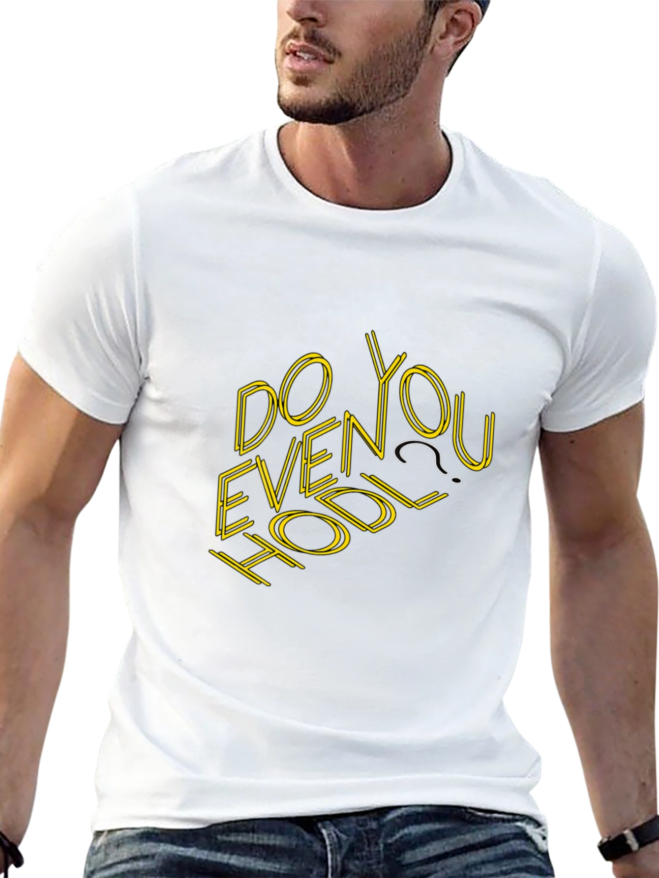 Do You Even Hodl? Graphic T-Shirt