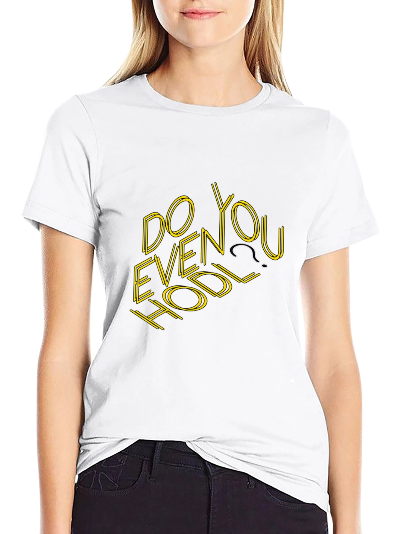 Do You Even Hodl? Graphic T-Shirt