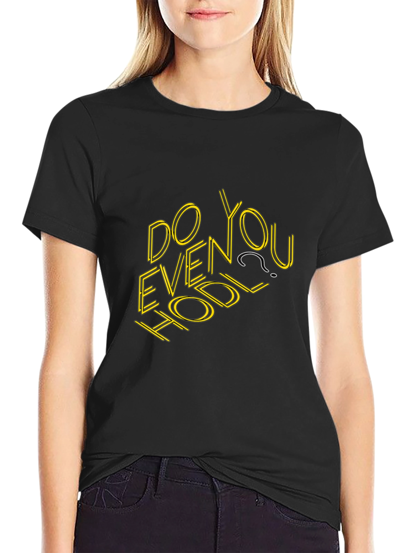 Do You Even Hodl? Graphic T-Shirt