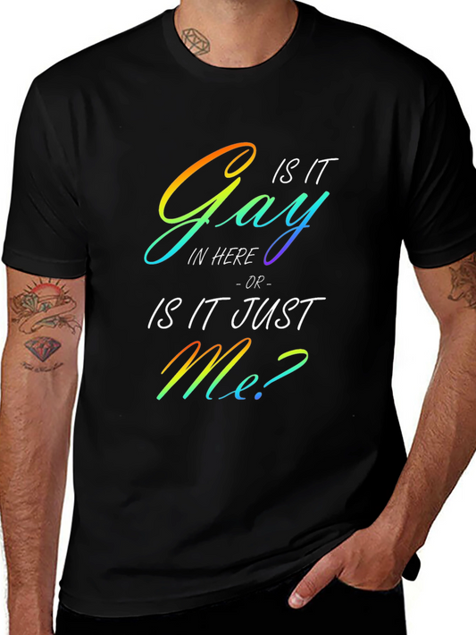 Funny LGBTQ+ Pride T-Shirt: Is It Gay In Here? Rainbow Text Tee