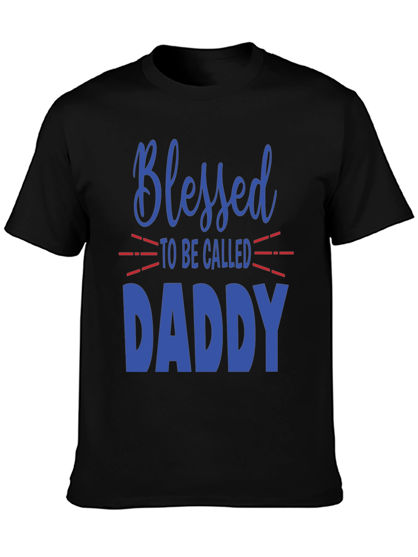 Blessed To Be Called Daddy T-Shirt