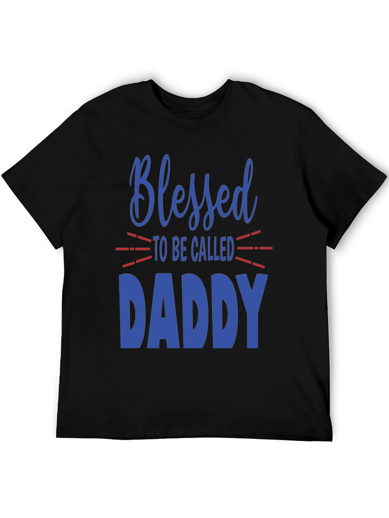 Blessed To Be Called Daddy T-Shirt