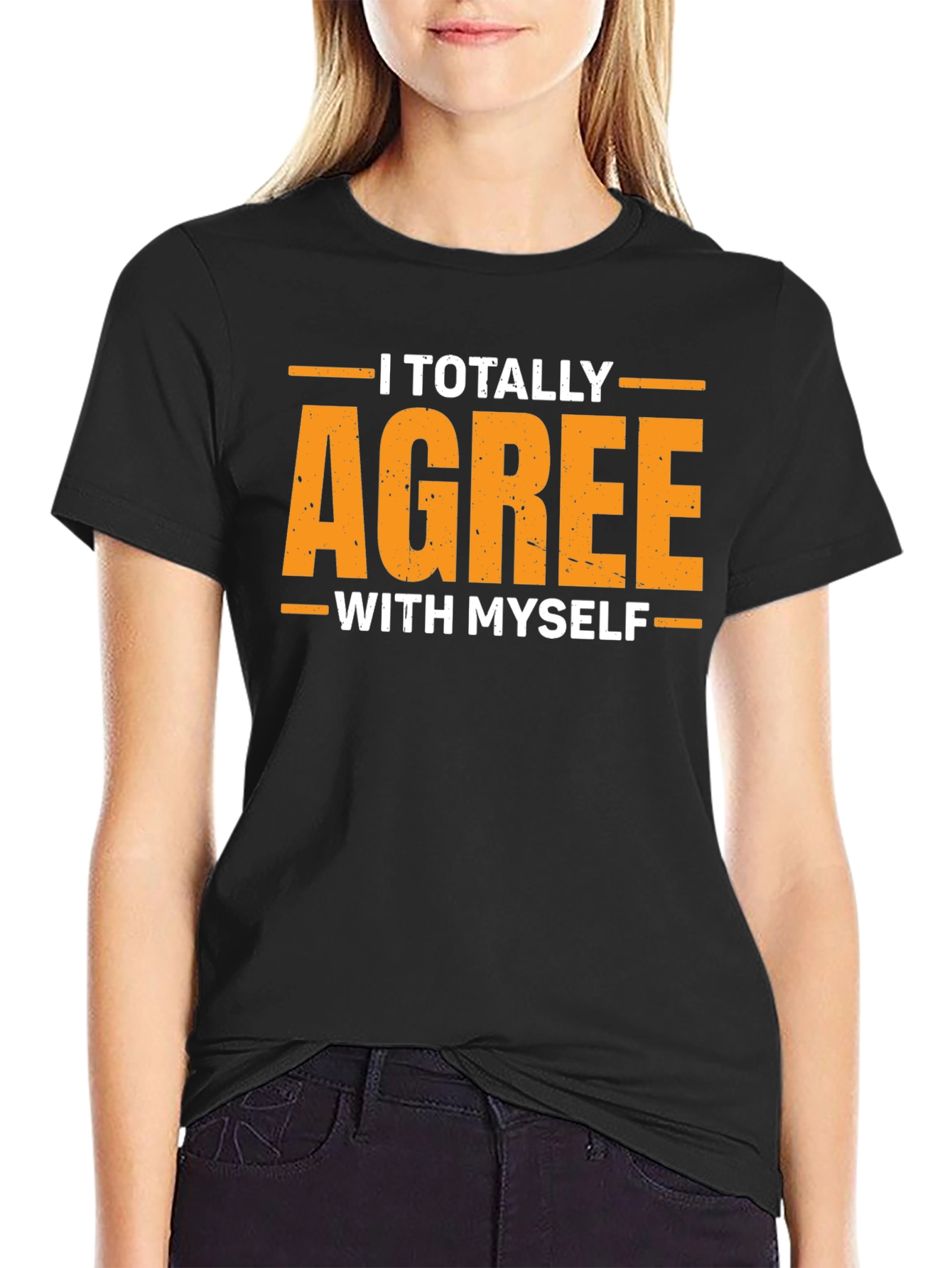 I Totally Agree With Myself Funny Graphic T-Shirt