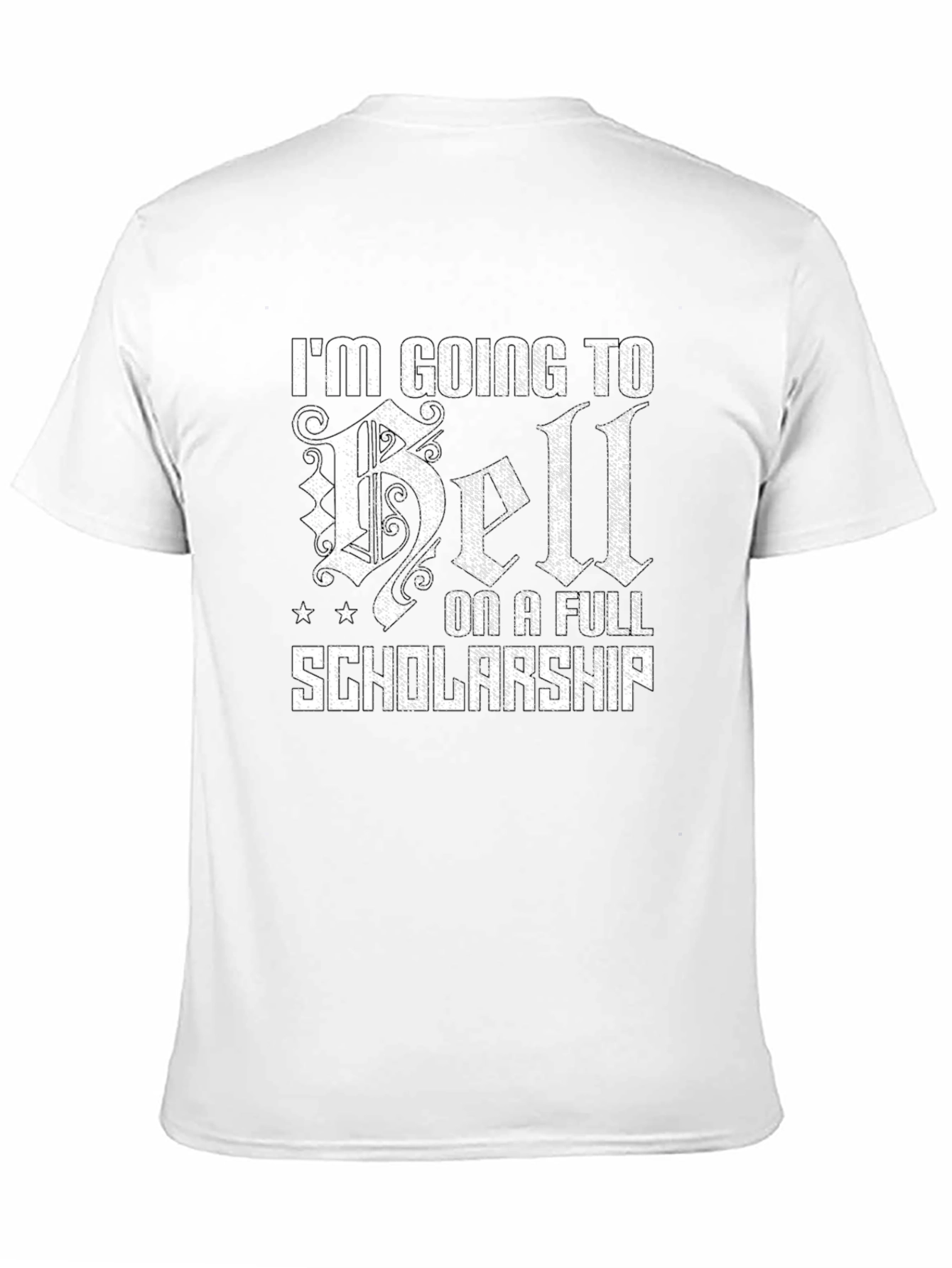 Going to Hell on a Full Scholarship T-Shirt