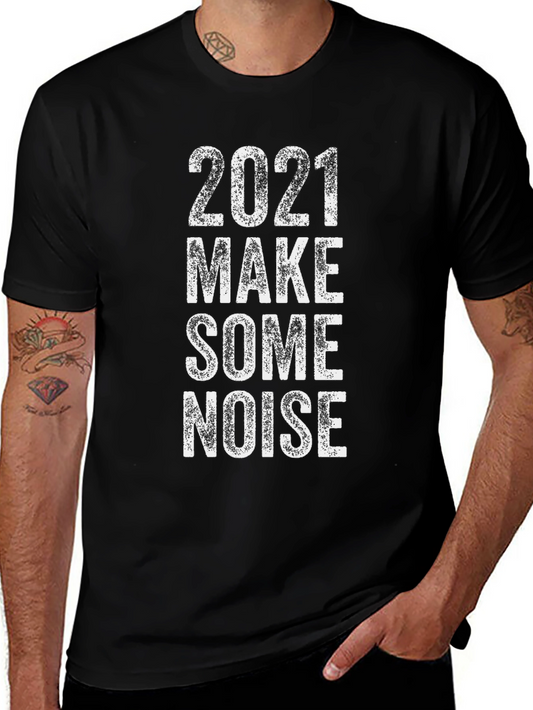 2021 Make Some Noise Graphic Tee - Soft Cotton Blend