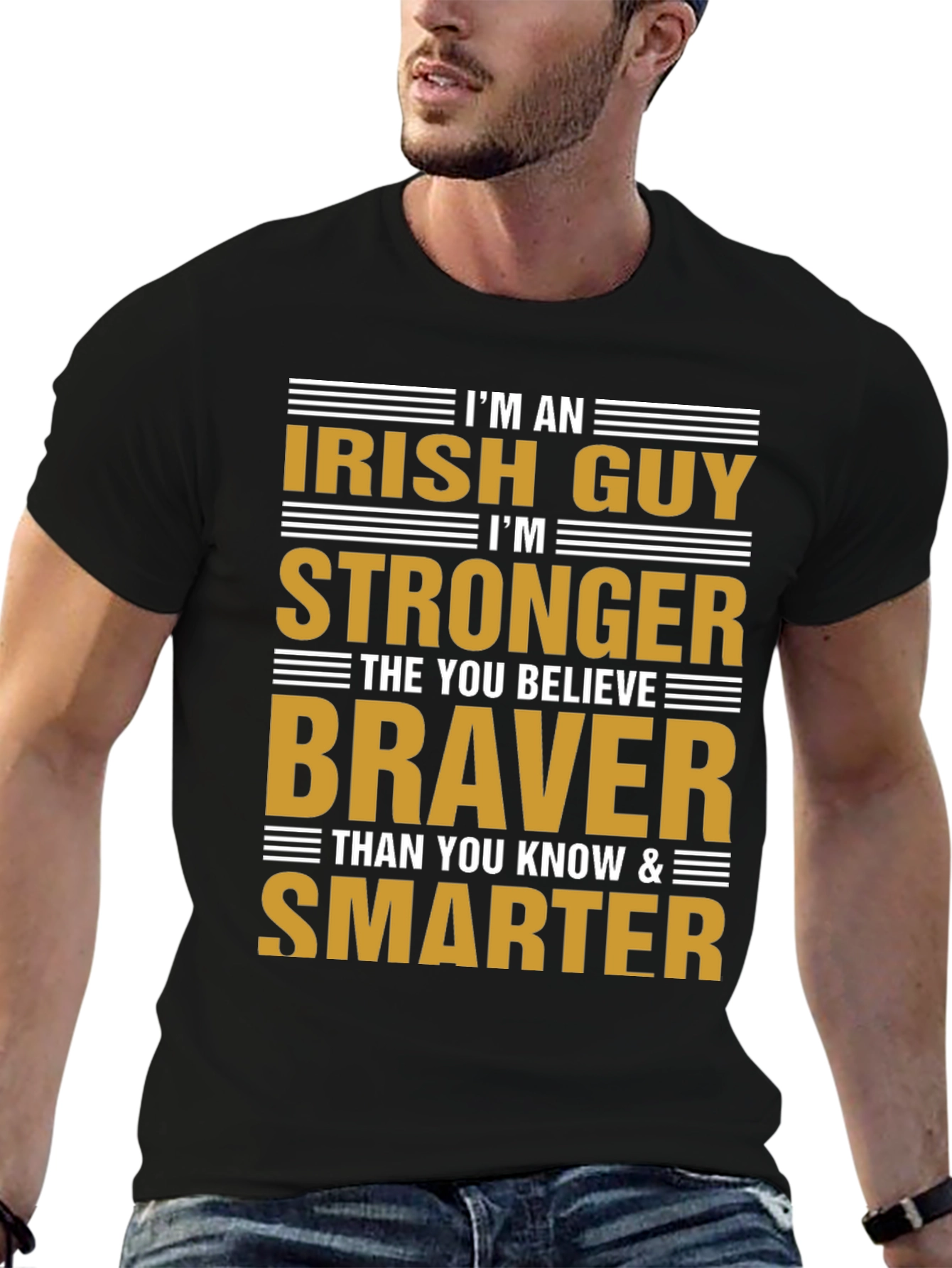 Irish Guy Graphic T-Shirt - Stronger Braver Smarter