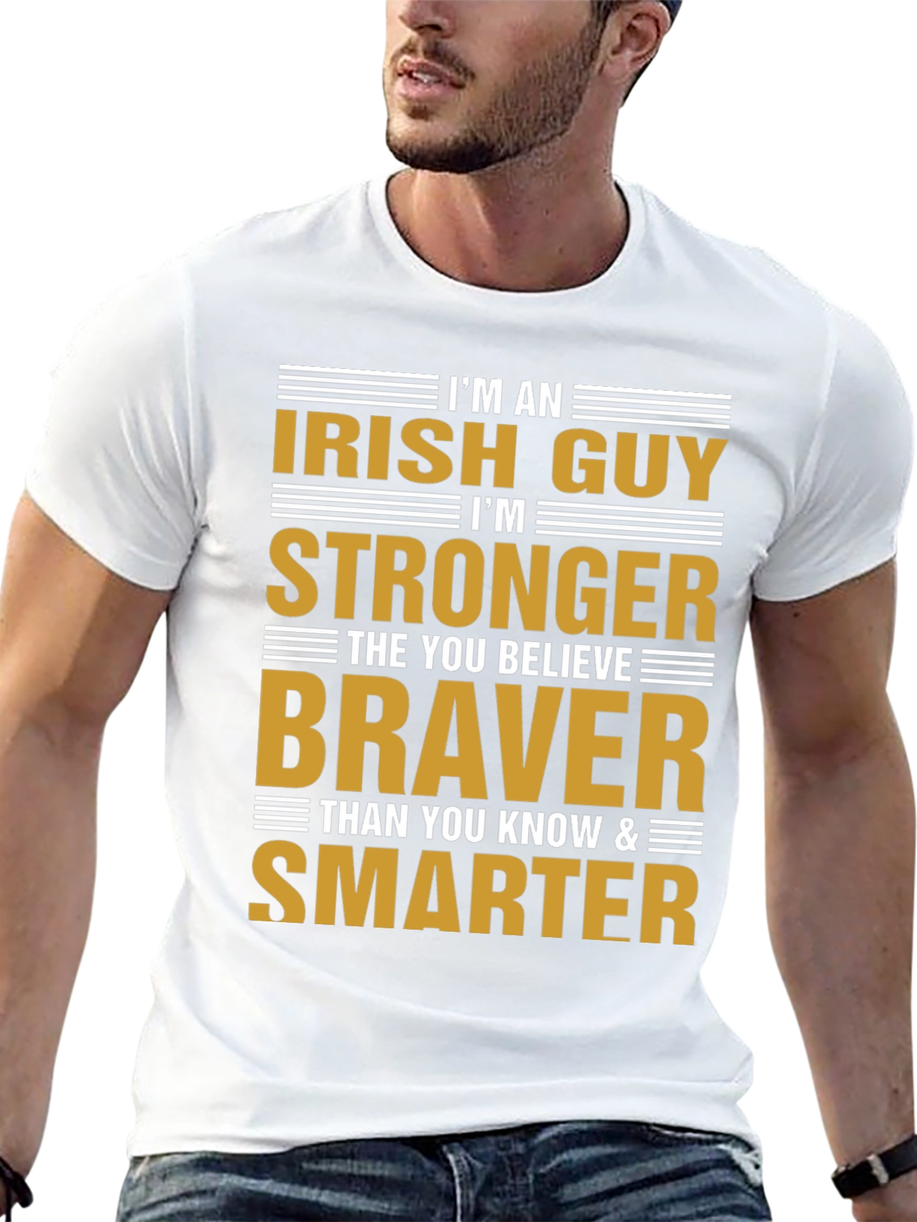 Irish Guy Graphic T-Shirt - Stronger Braver Smarter