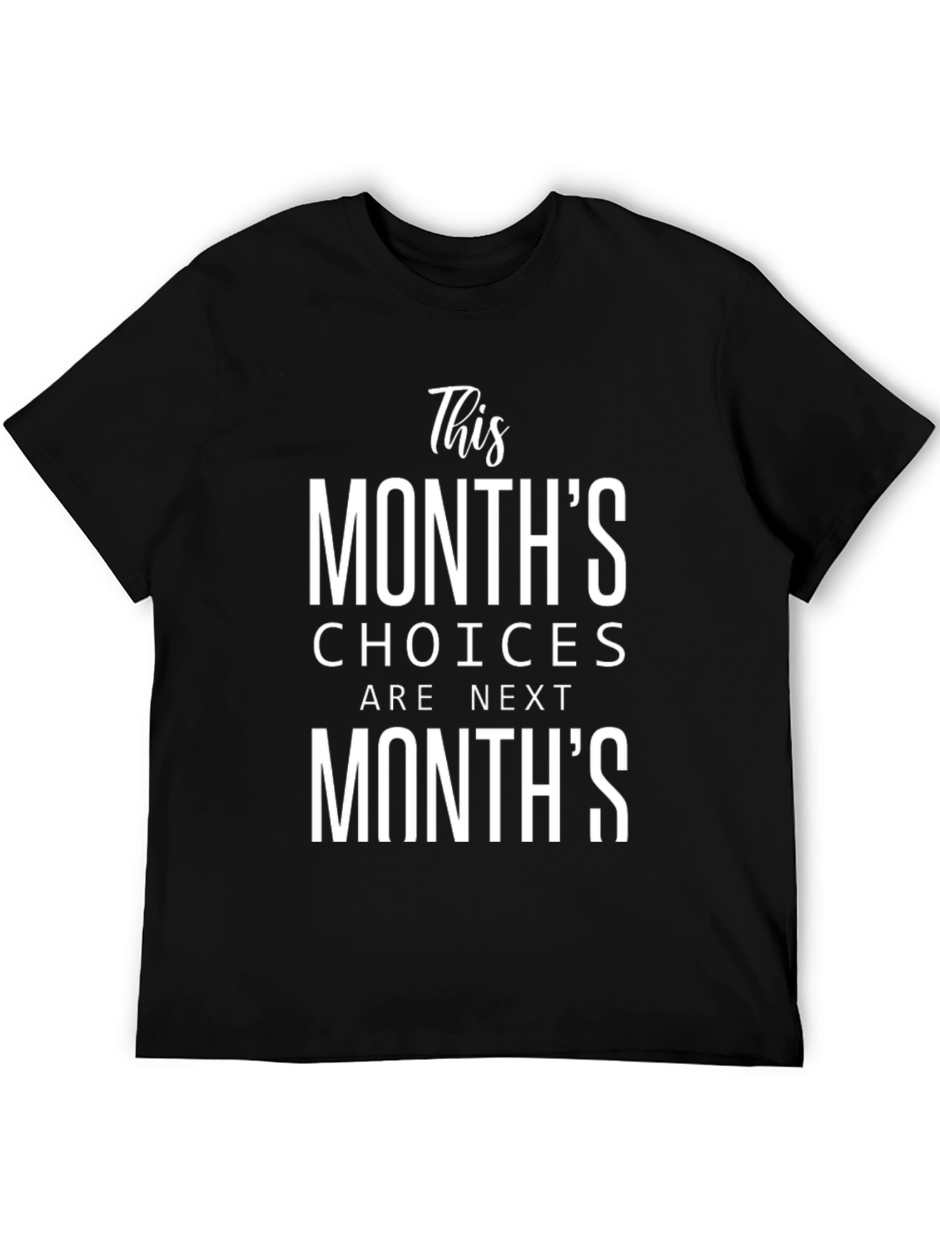 This Months Choices T-Shirt - Black Graphic Tee
