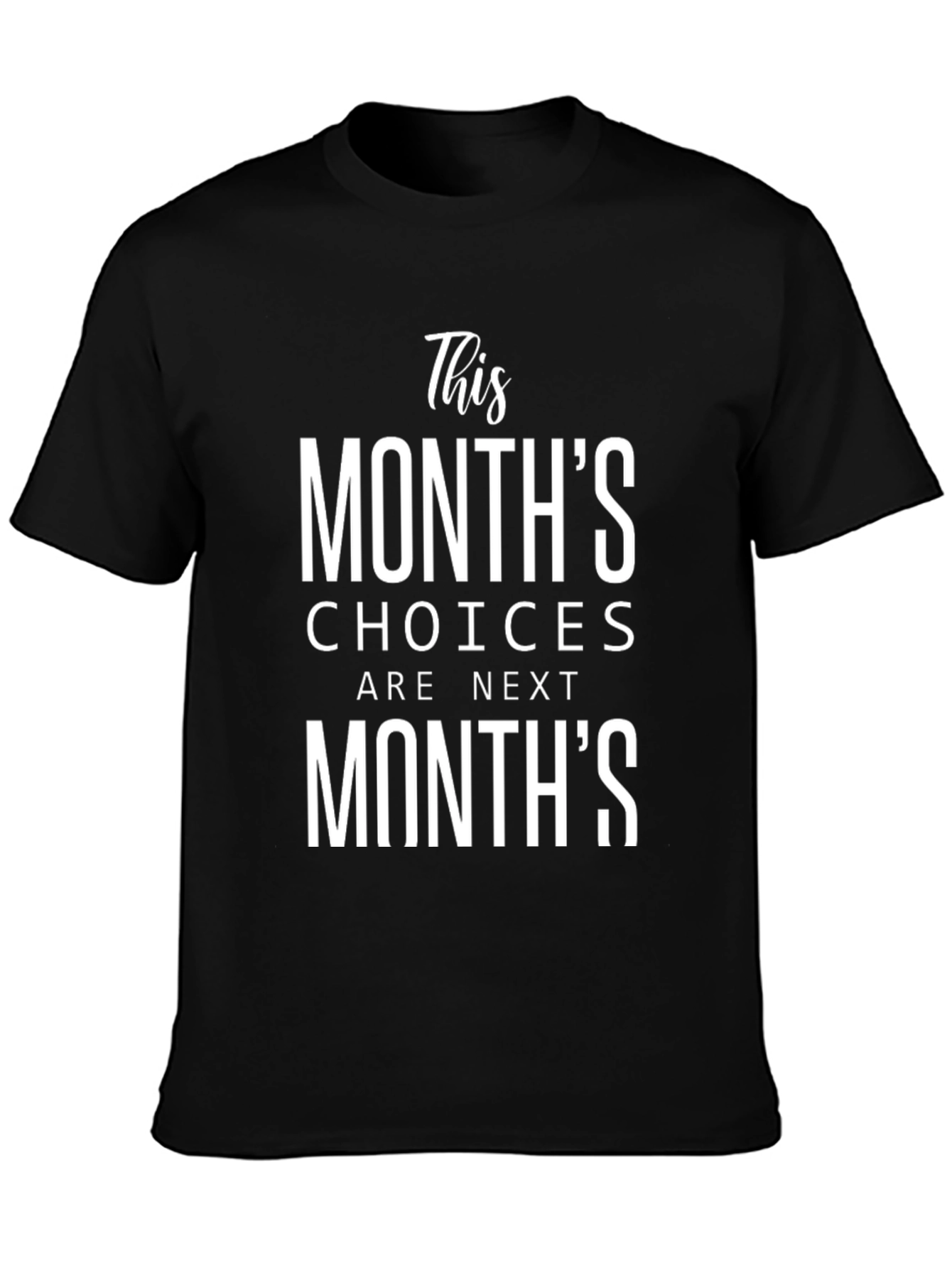This Months Choices T-Shirt - Black Graphic Tee