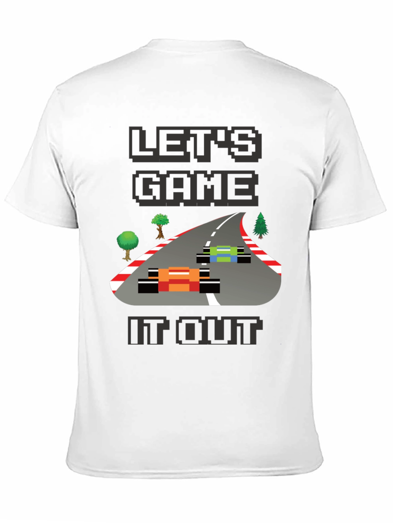 Lets Game It Out T-Shirt