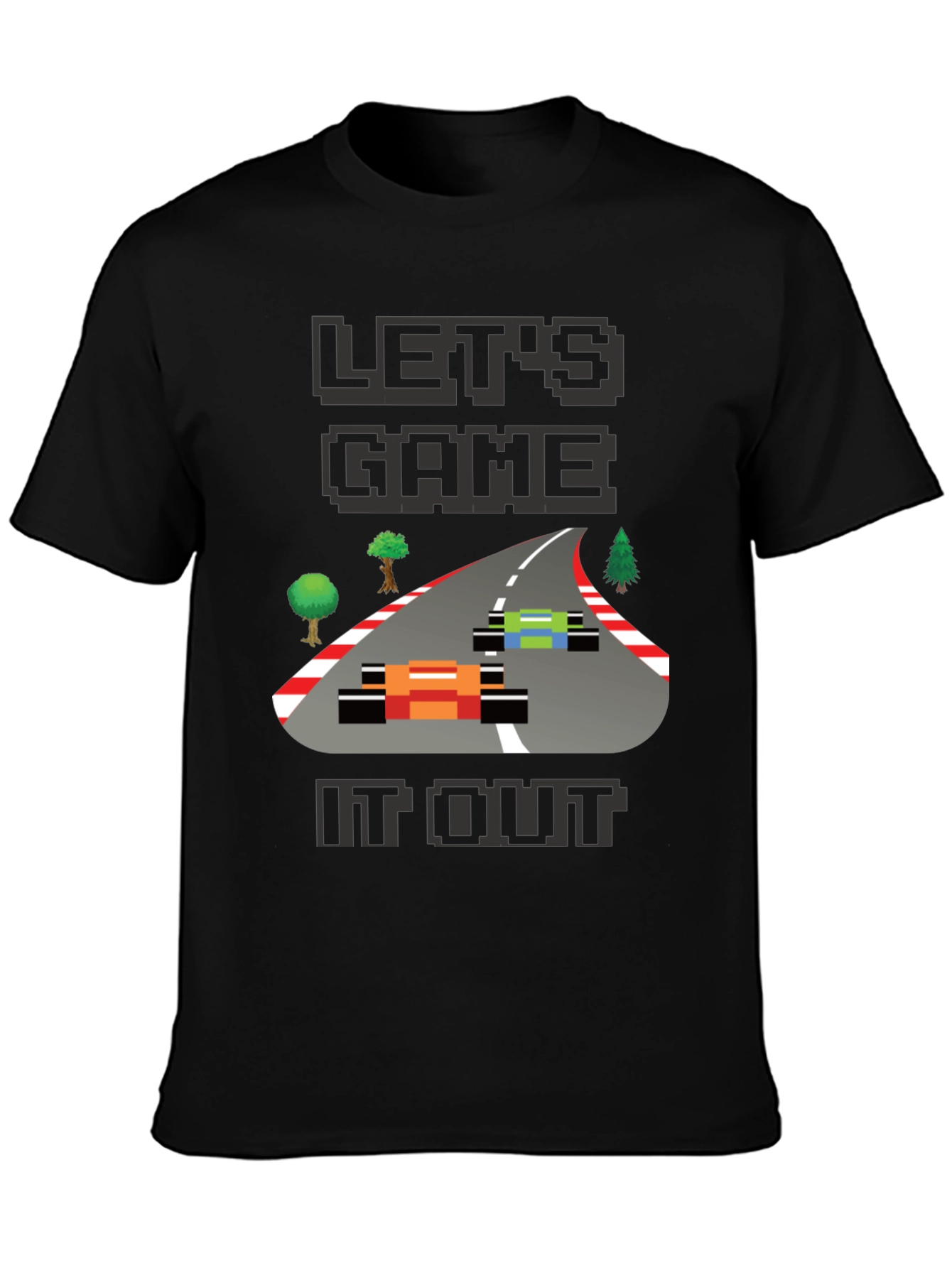 Lets Game It Out T-Shirt