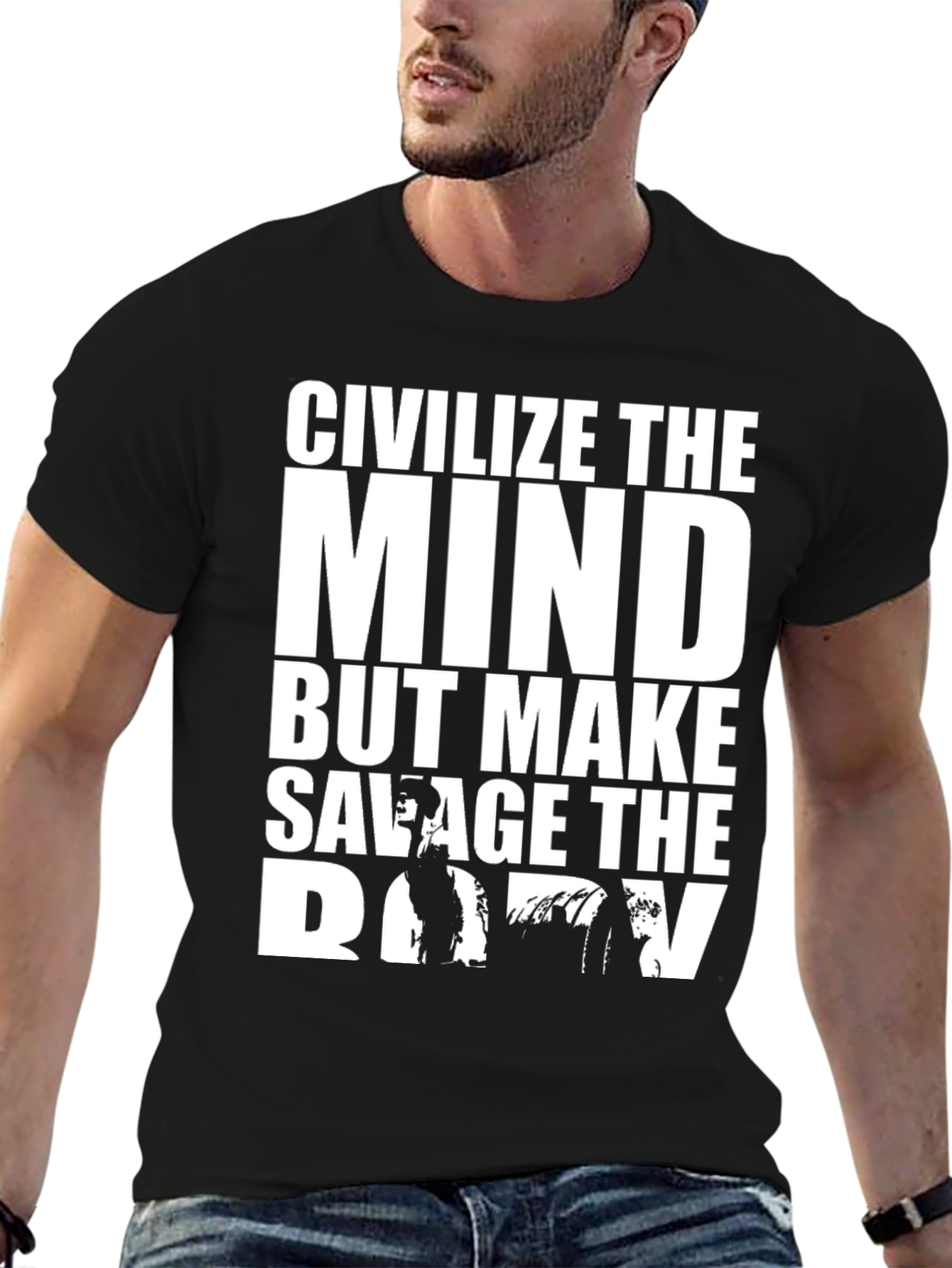 Civilize The Mind Savage Body Graphic T-Shirt
