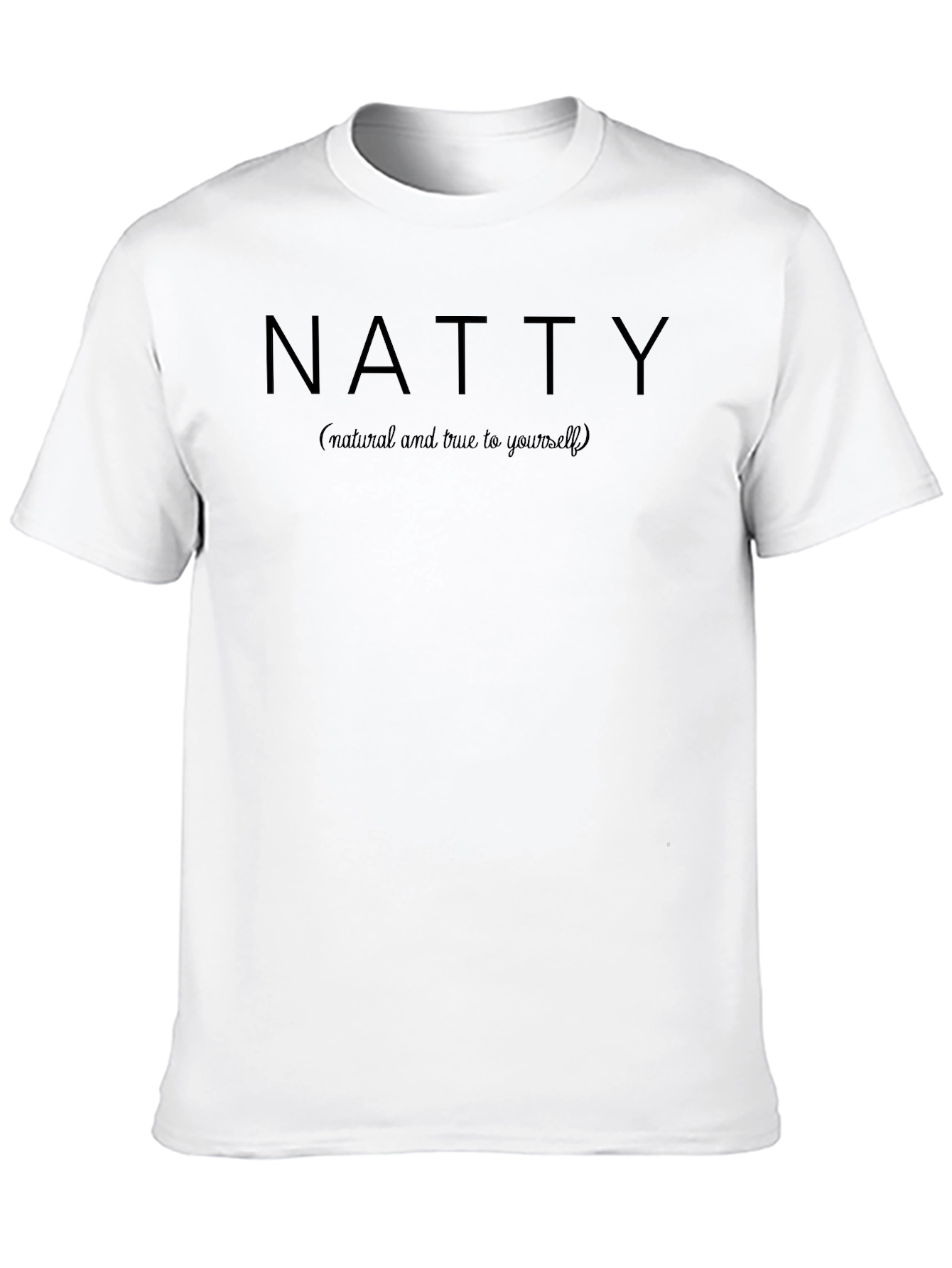 Natty T-Shirt: Natural & True to Yourself Black Tee