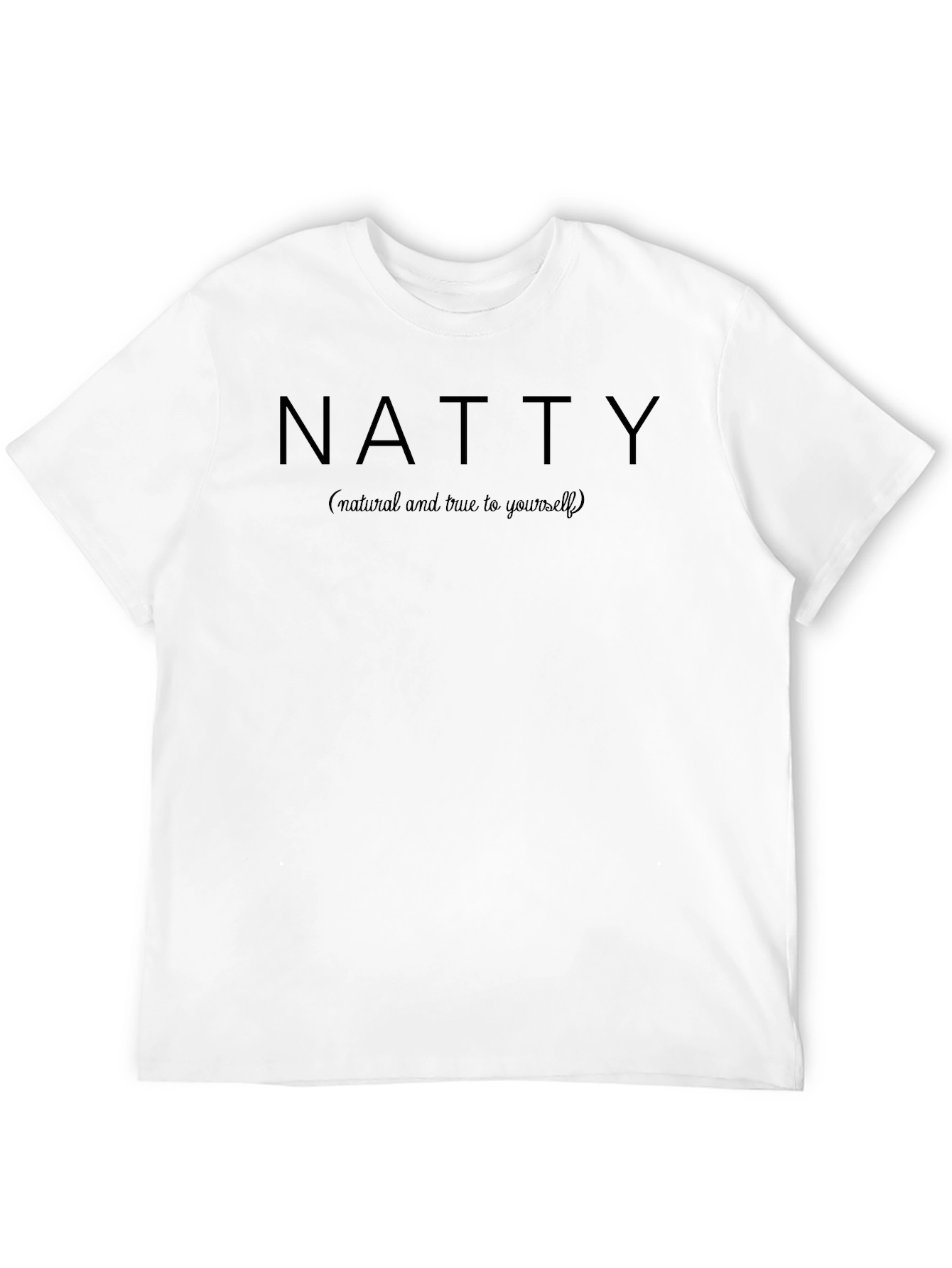 Natty T-Shirt: Natural & True to Yourself Black Tee