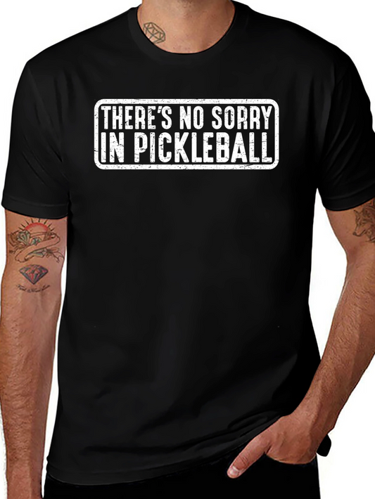 Funny Pickleball T-Shirt - No Sorry