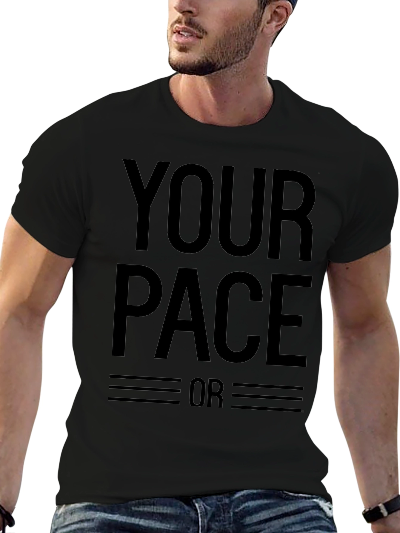 Your Pace or Mine? Graphic T-Shirt