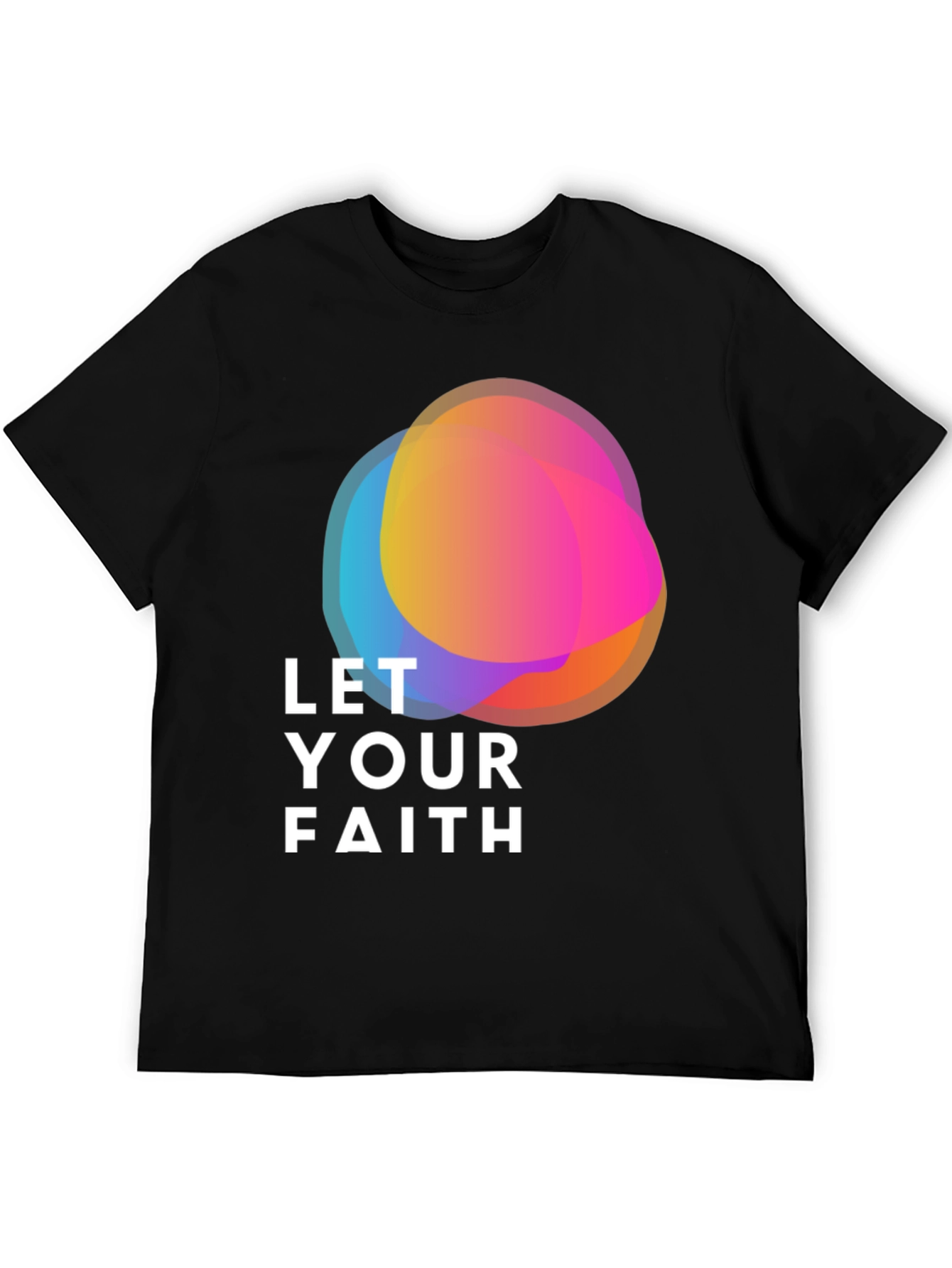 Let Your Faith Graphic Tee