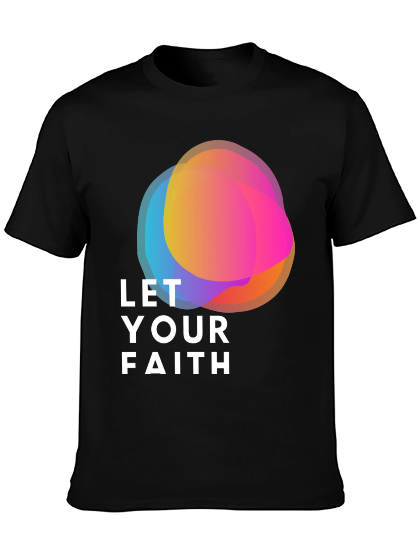 Let Your Faith Graphic Tee