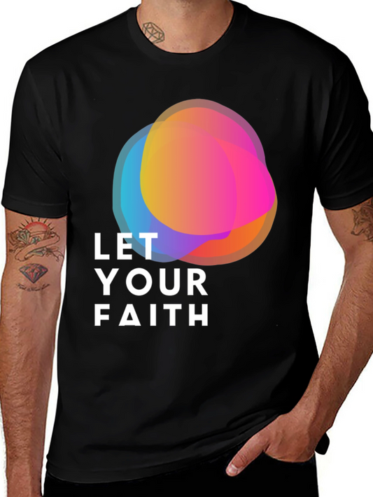 Let Your Faith Graphic Tee