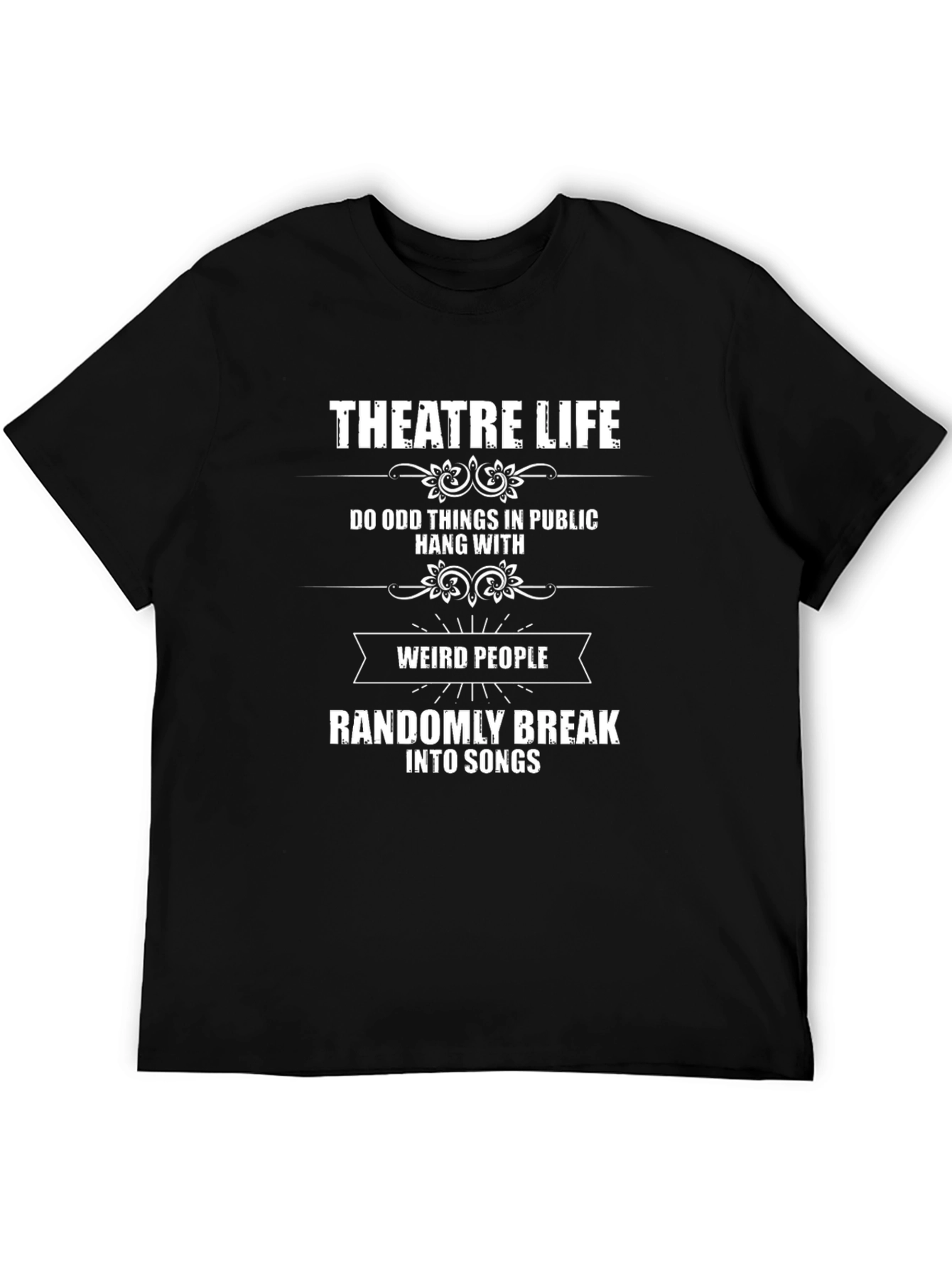 Theatre Life Graphic T-Shirt - Funny Musical Theater Tee