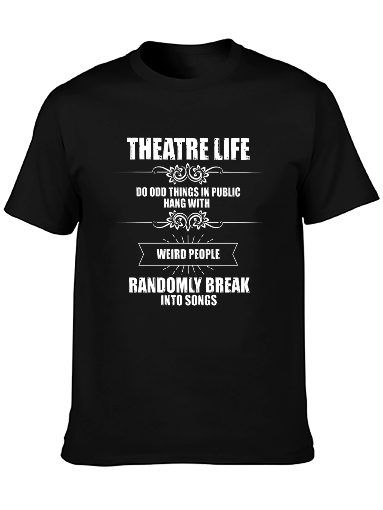 Theatre Life Graphic T-Shirt - Funny Musical Theater Tee