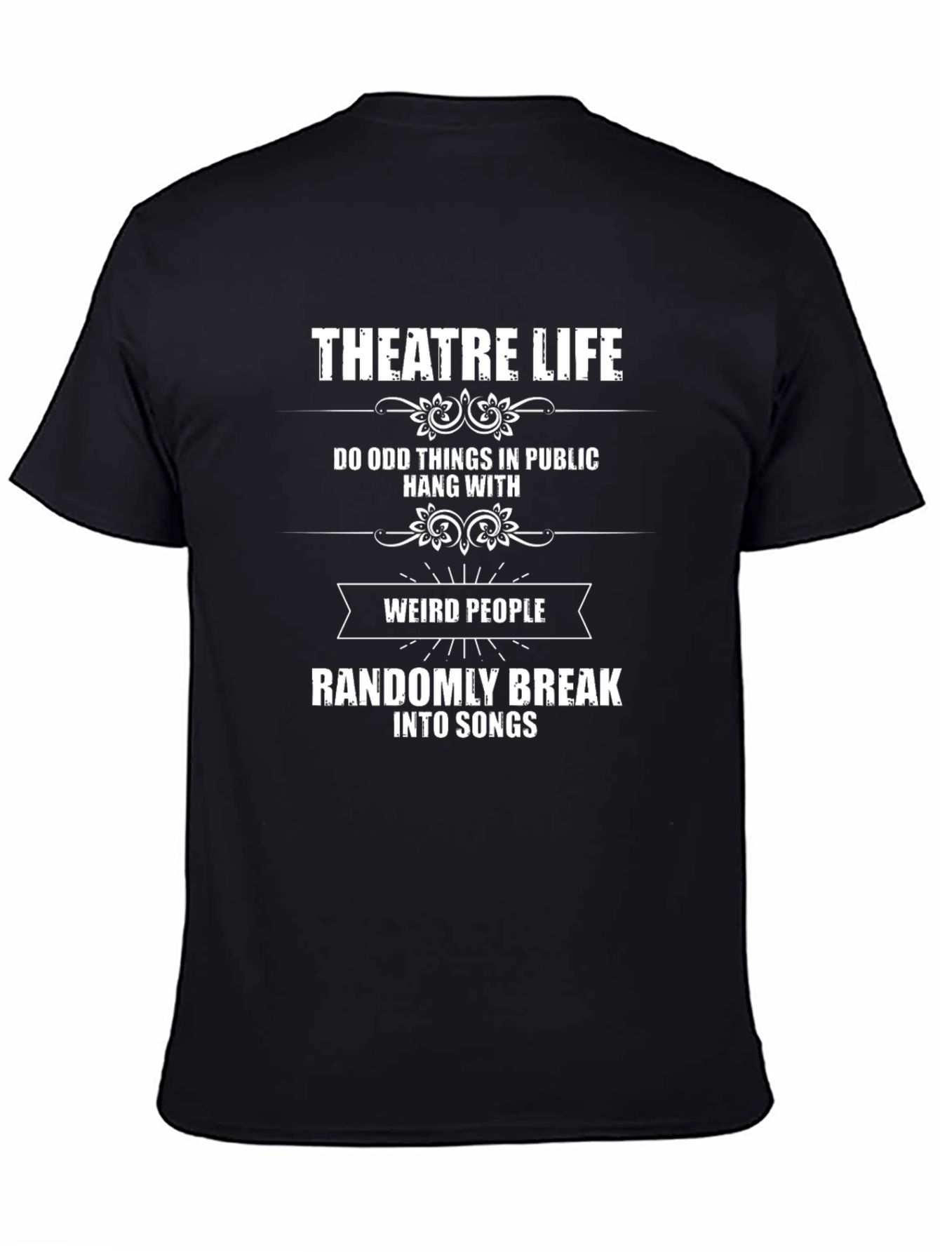 Theatre Life Graphic T-Shirt - Funny Musical Theater Tee