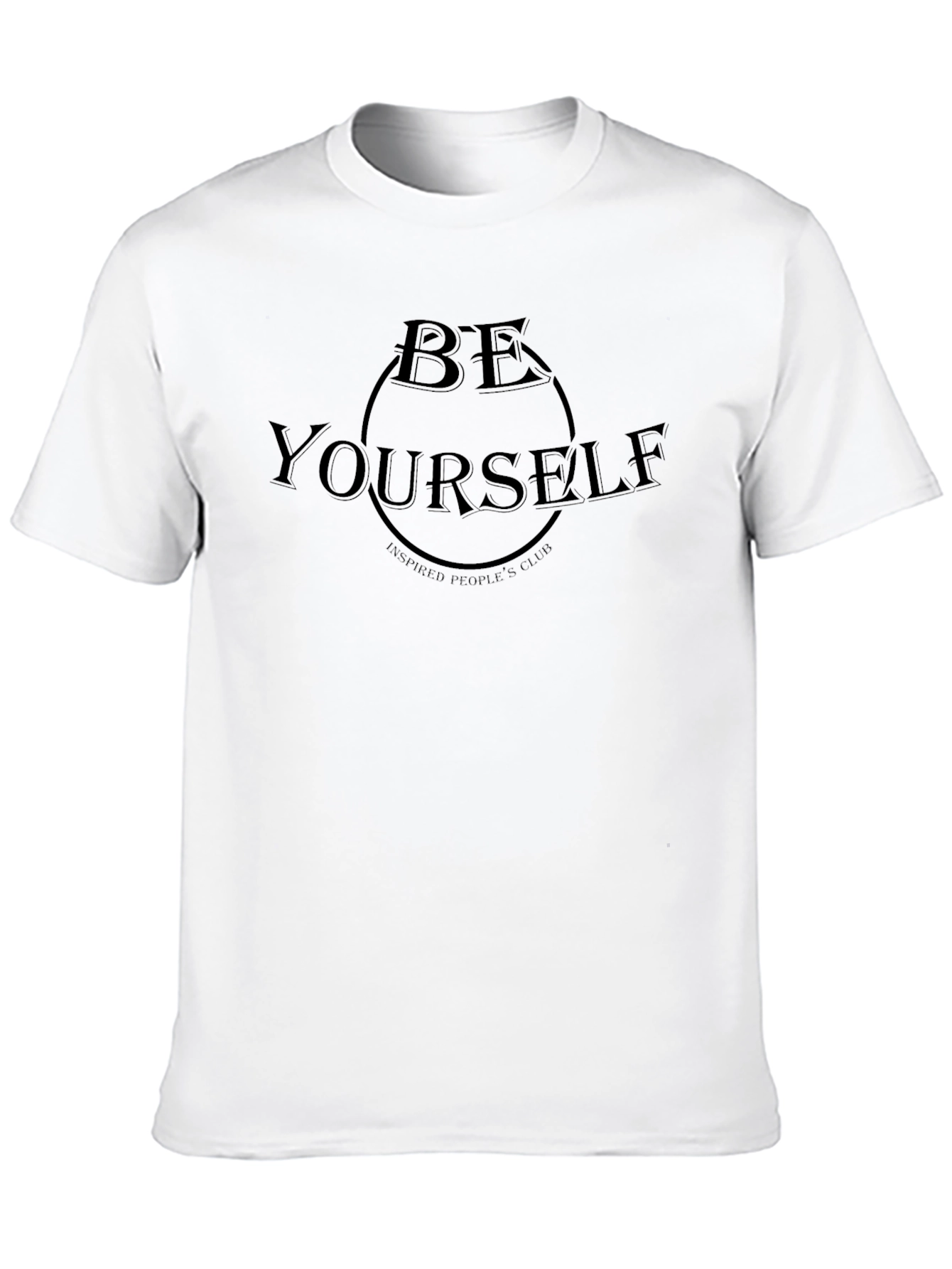 Be Yourself Graphic T-Shirt - Inspired Peoples Club