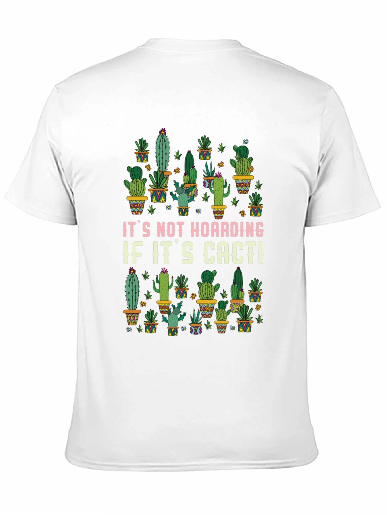 Funny Cactus Lover T-Shirt - Its Not Hoarding!