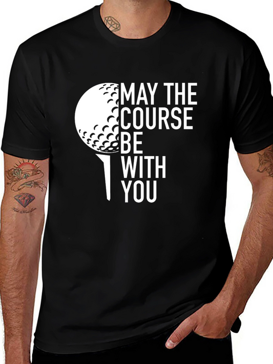 May the Course Be With You Golf T-Shirt
