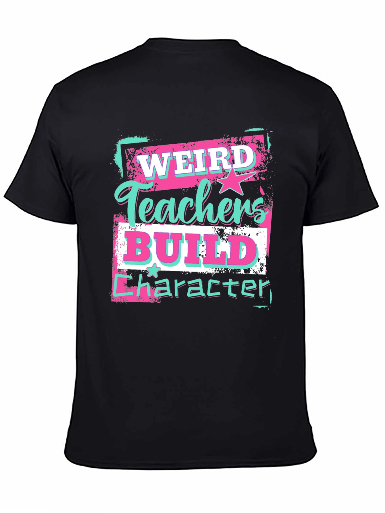 Weird Teachers Build Character Graphic Tee