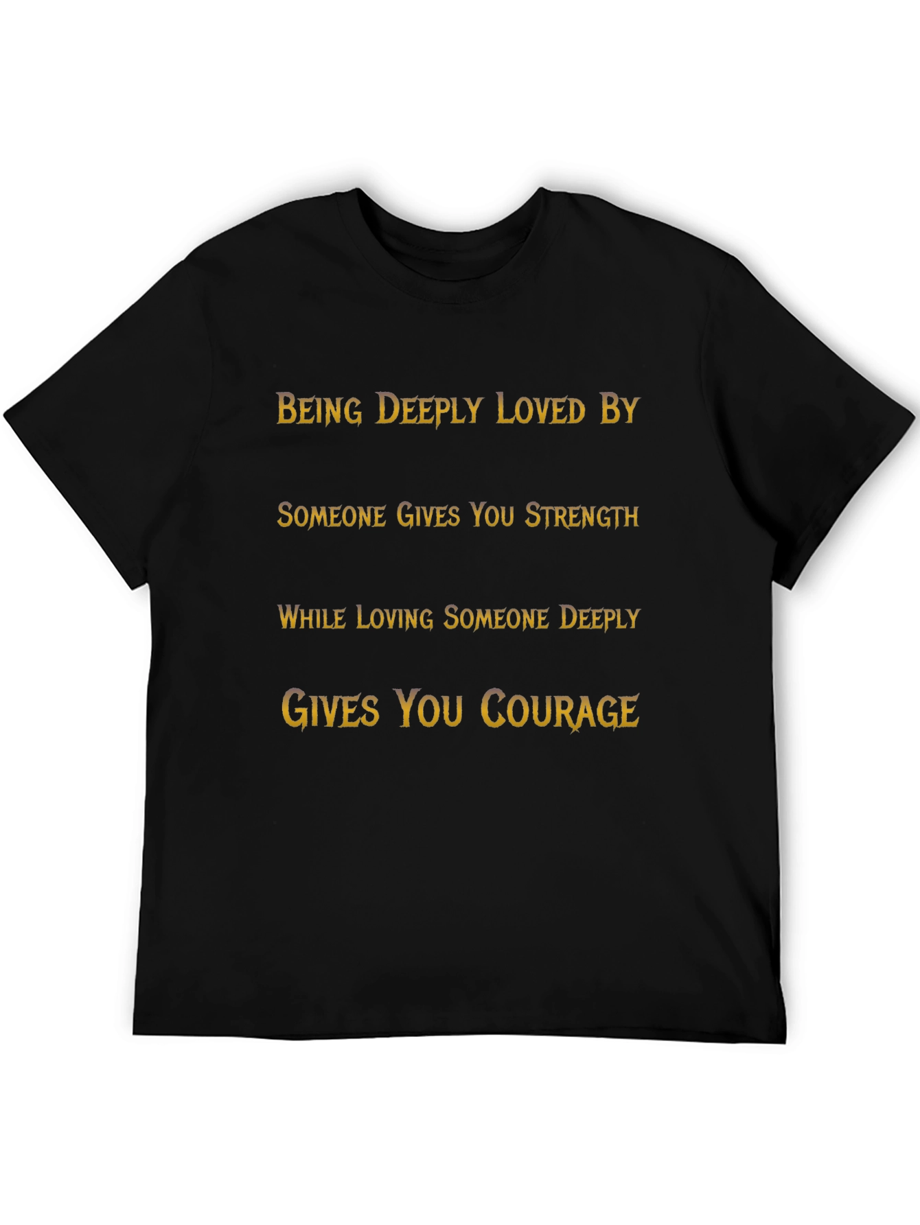 Inspirational Quote T-Shirt: Strength and Courage