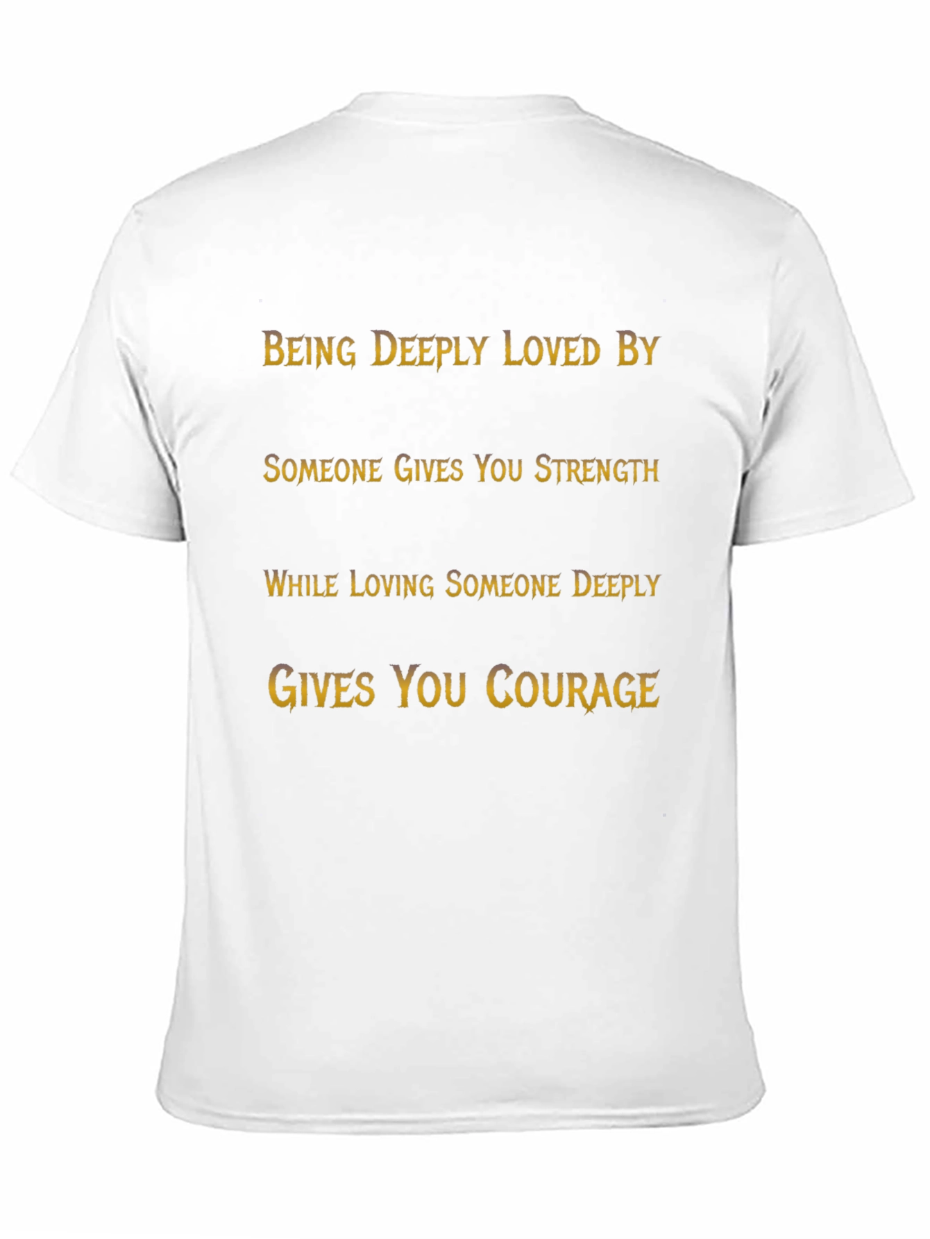 Inspirational Quote T-Shirt: Strength and Courage