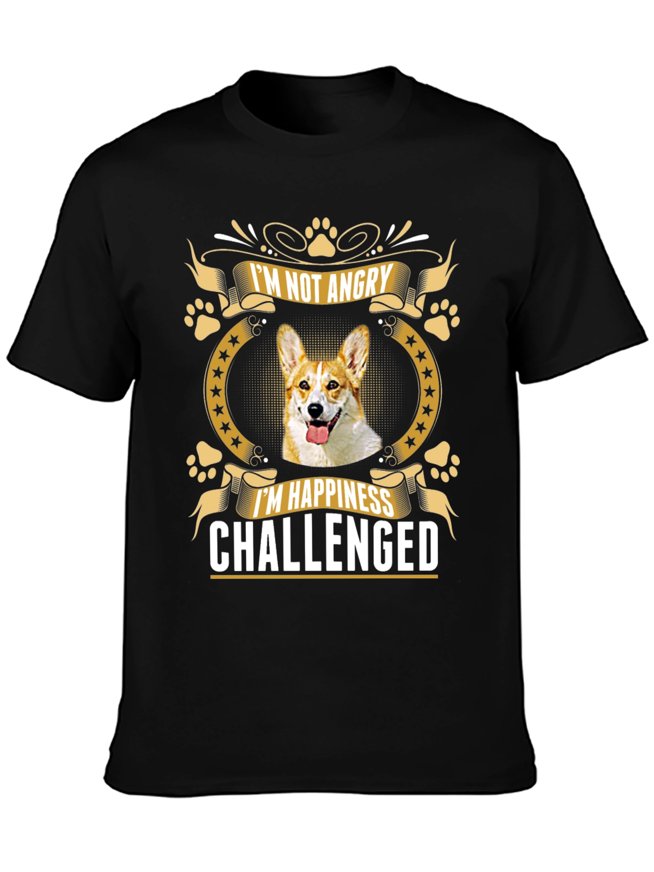 Im Not Angry Im Happiness Challenged T-Shirt