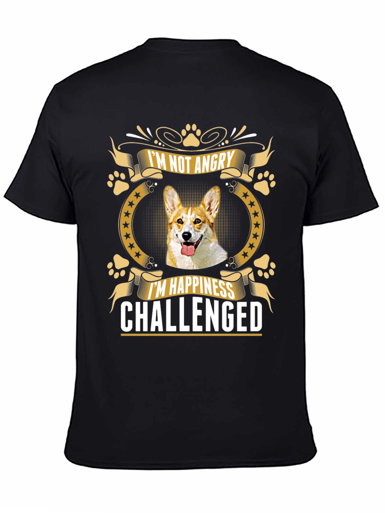 Im Not Angry Im Happiness Challenged T-Shirt