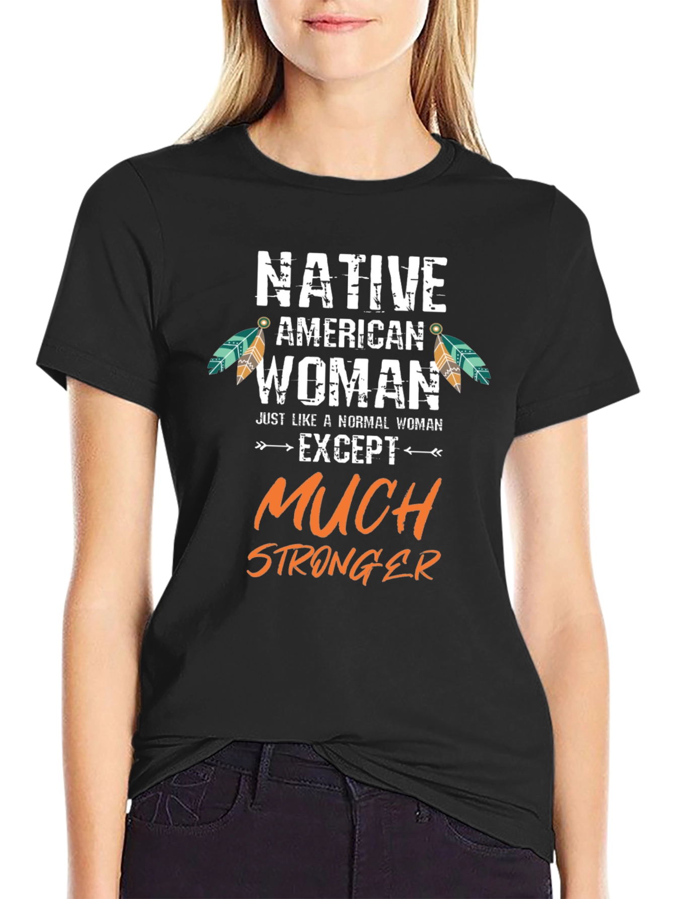 Native American Woman Stronger T-Shirt