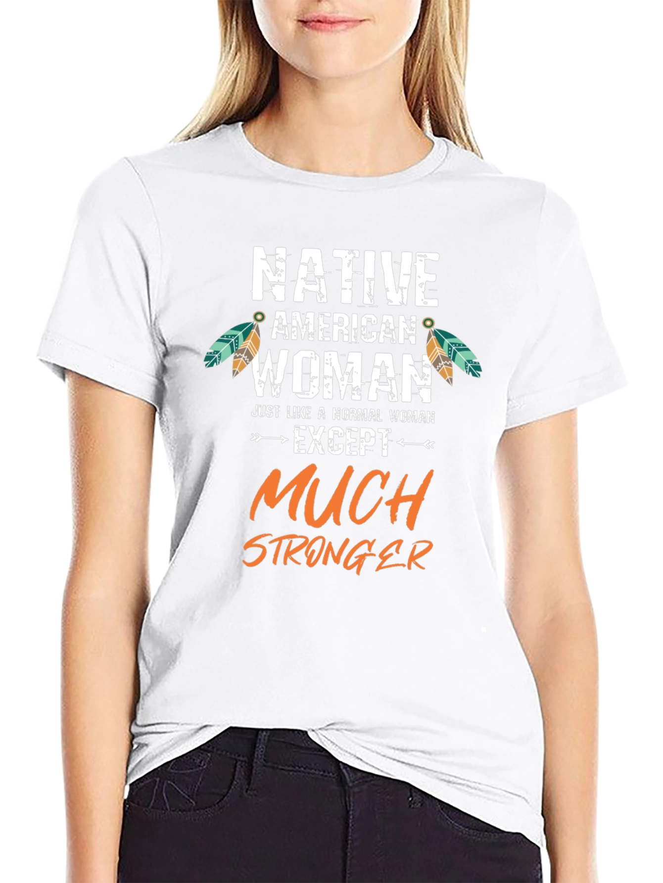 Native American Woman Stronger T-Shirt