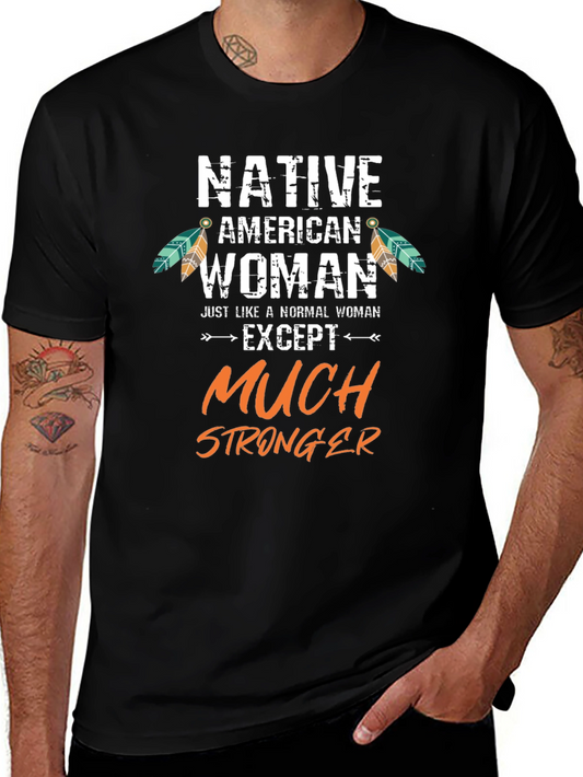 Native American Woman Stronger T-Shirt