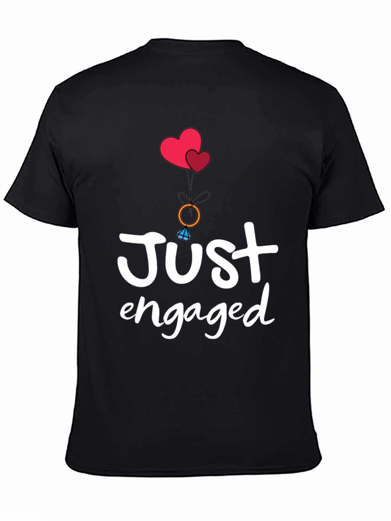 Just Engaged T-Shirt - Romantic Graphic Tee