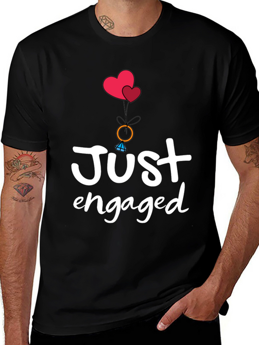 Just Engaged T-Shirt - Romantic Graphic Tee