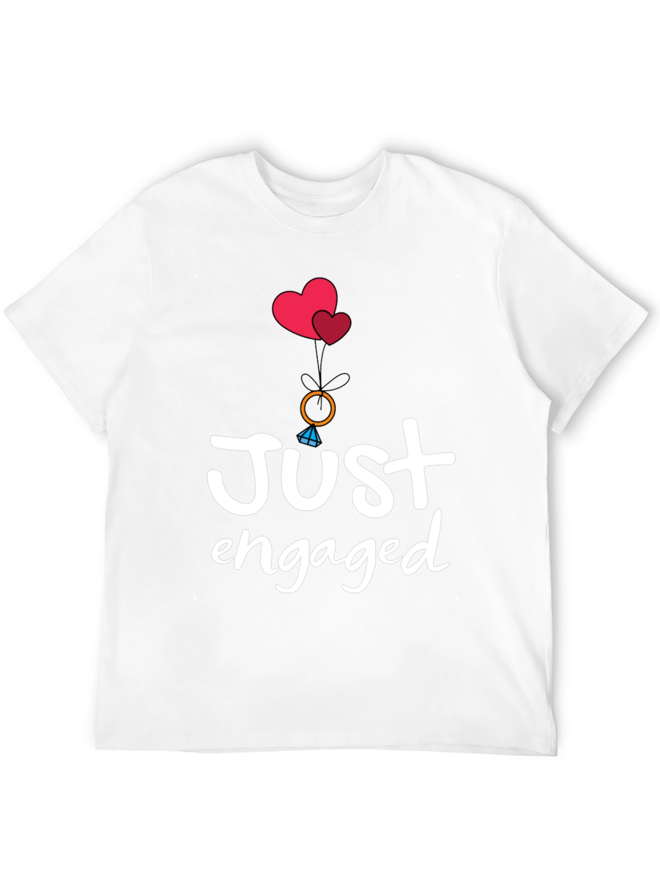 Just Engaged T-Shirt - Romantic Graphic Tee