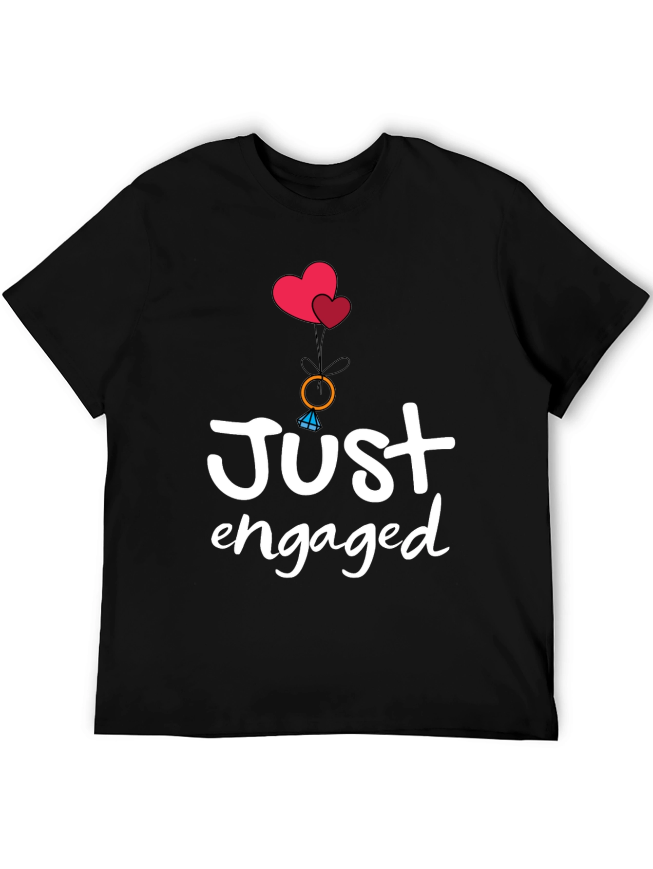 Just Engaged T-Shirt - Romantic Graphic Tee