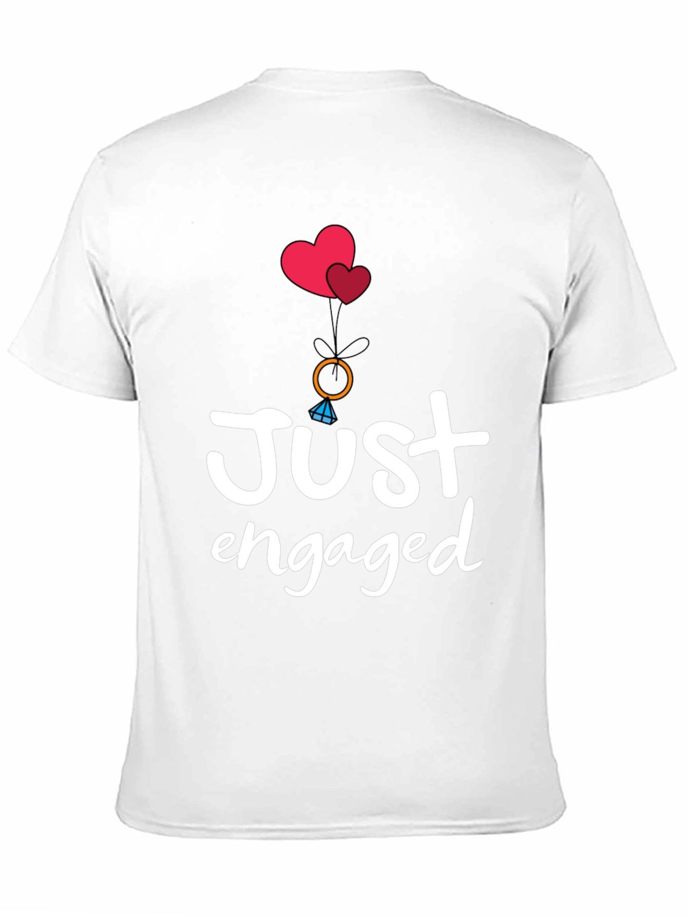 Just Engaged T-Shirt - Romantic Graphic Tee