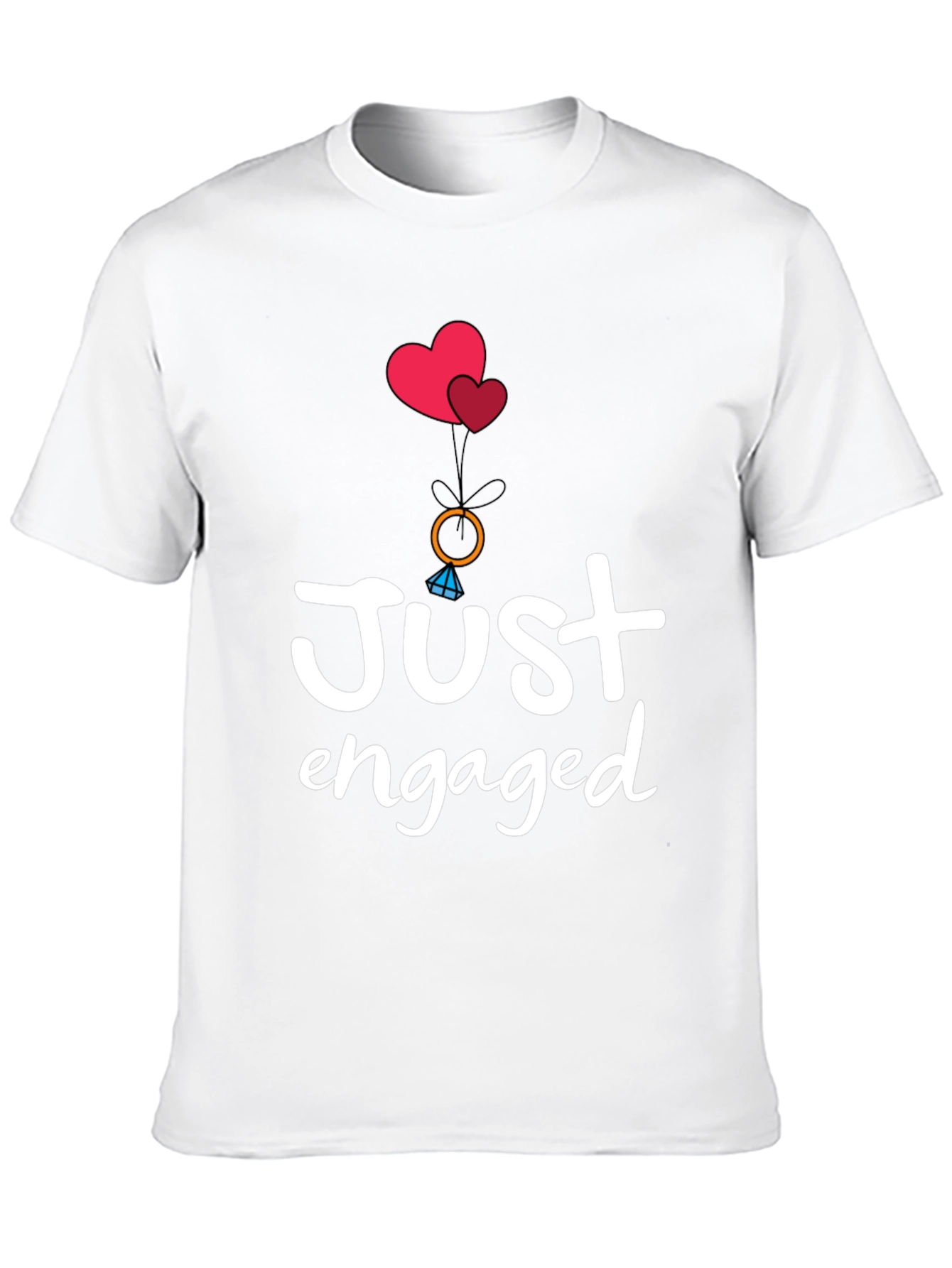 Just Engaged T-Shirt - Romantic Graphic Tee