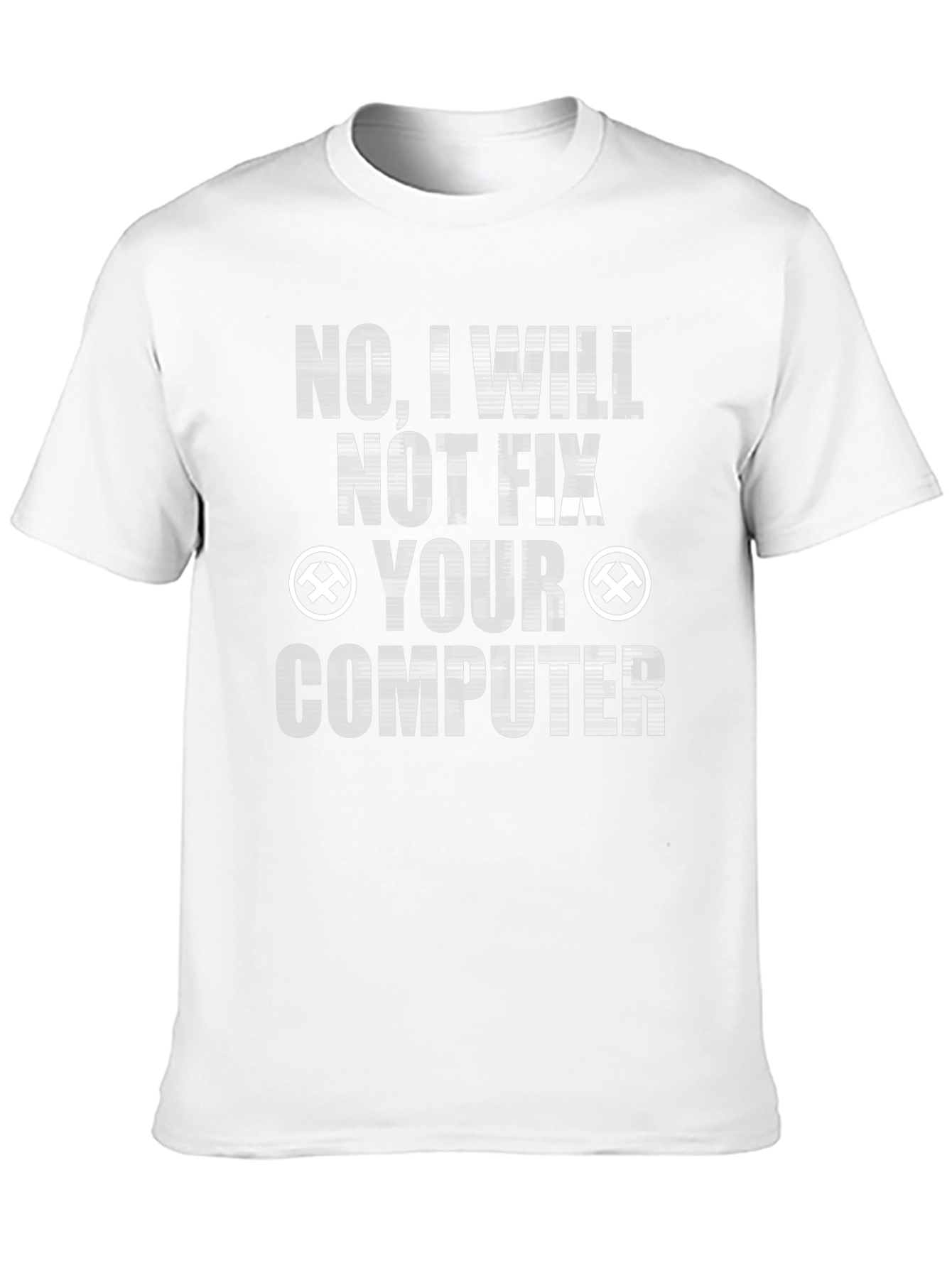 No I Will Not Fix Your Computer Graphic Tee