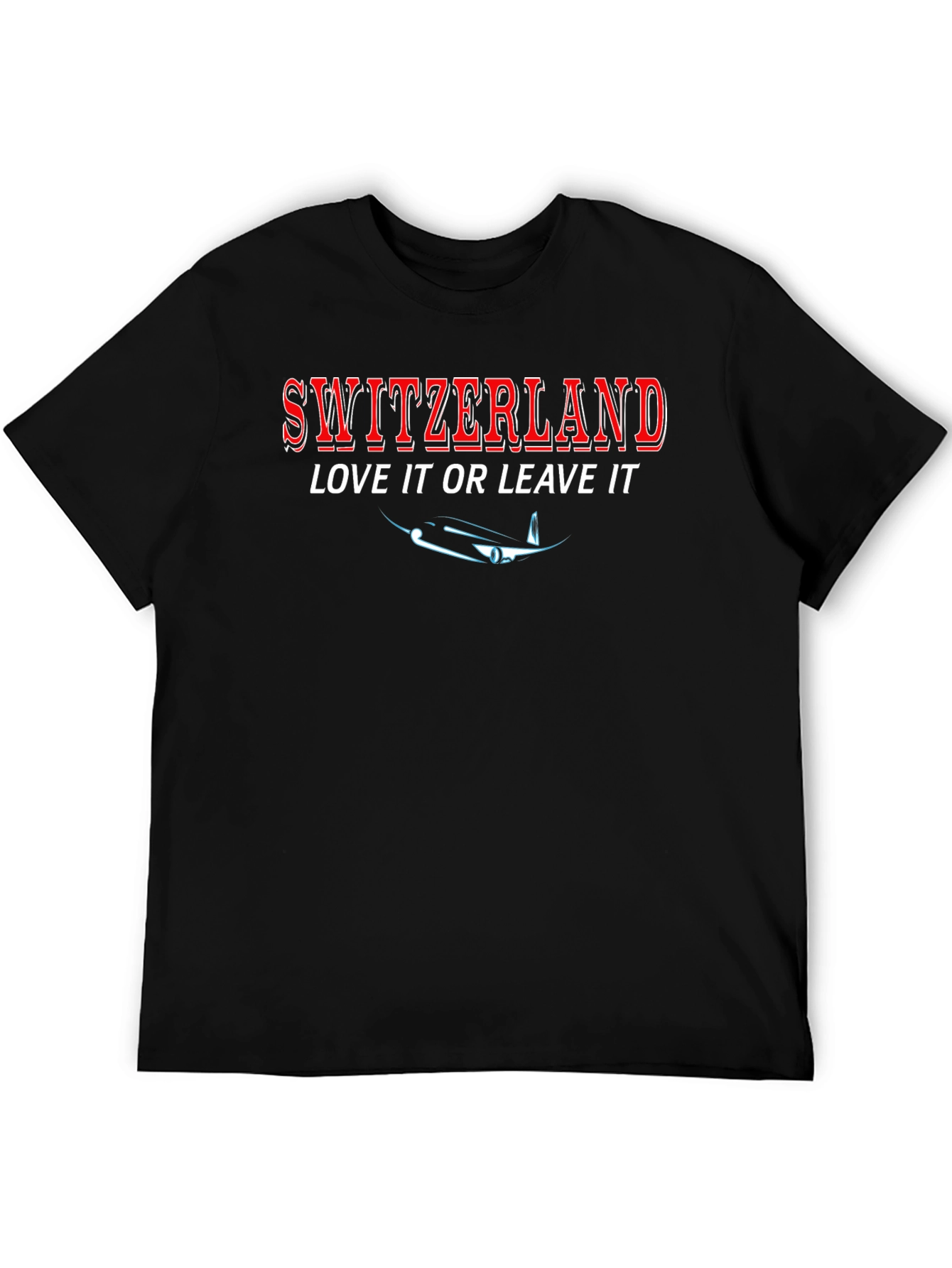 Switzerland Love it or Leave it T-Shirt