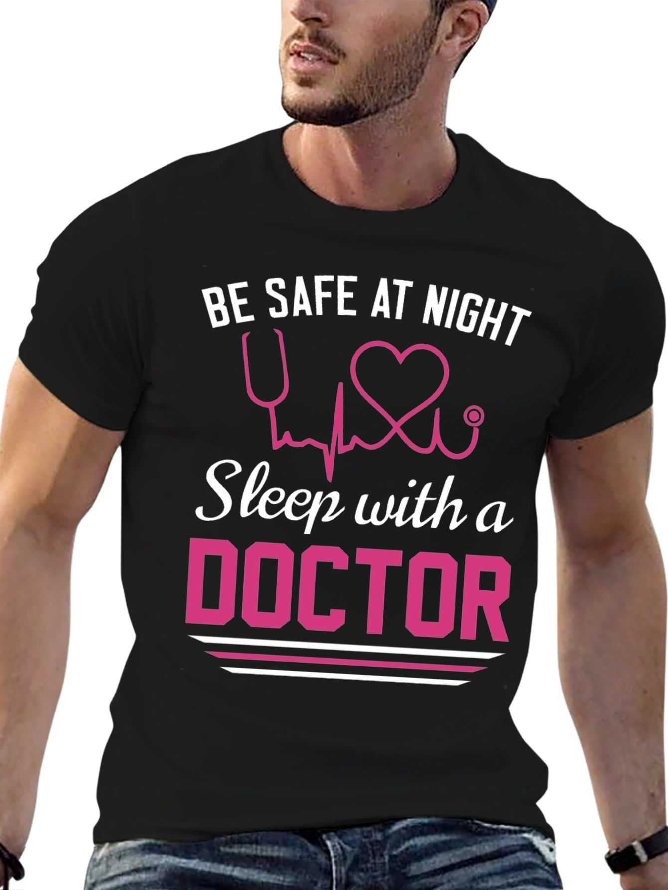 Be Safe Sleep with a Doctor T-Shirt