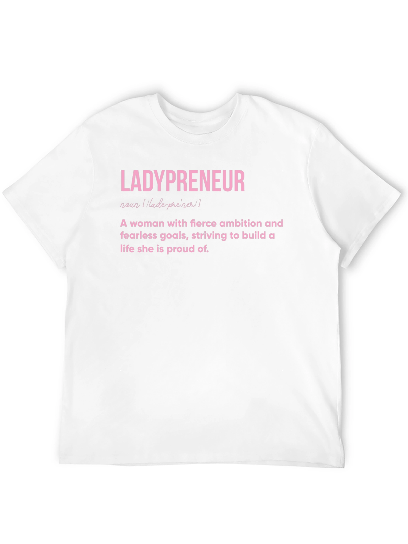 Ladypreneur Definition T-Shirt - Empowered Women