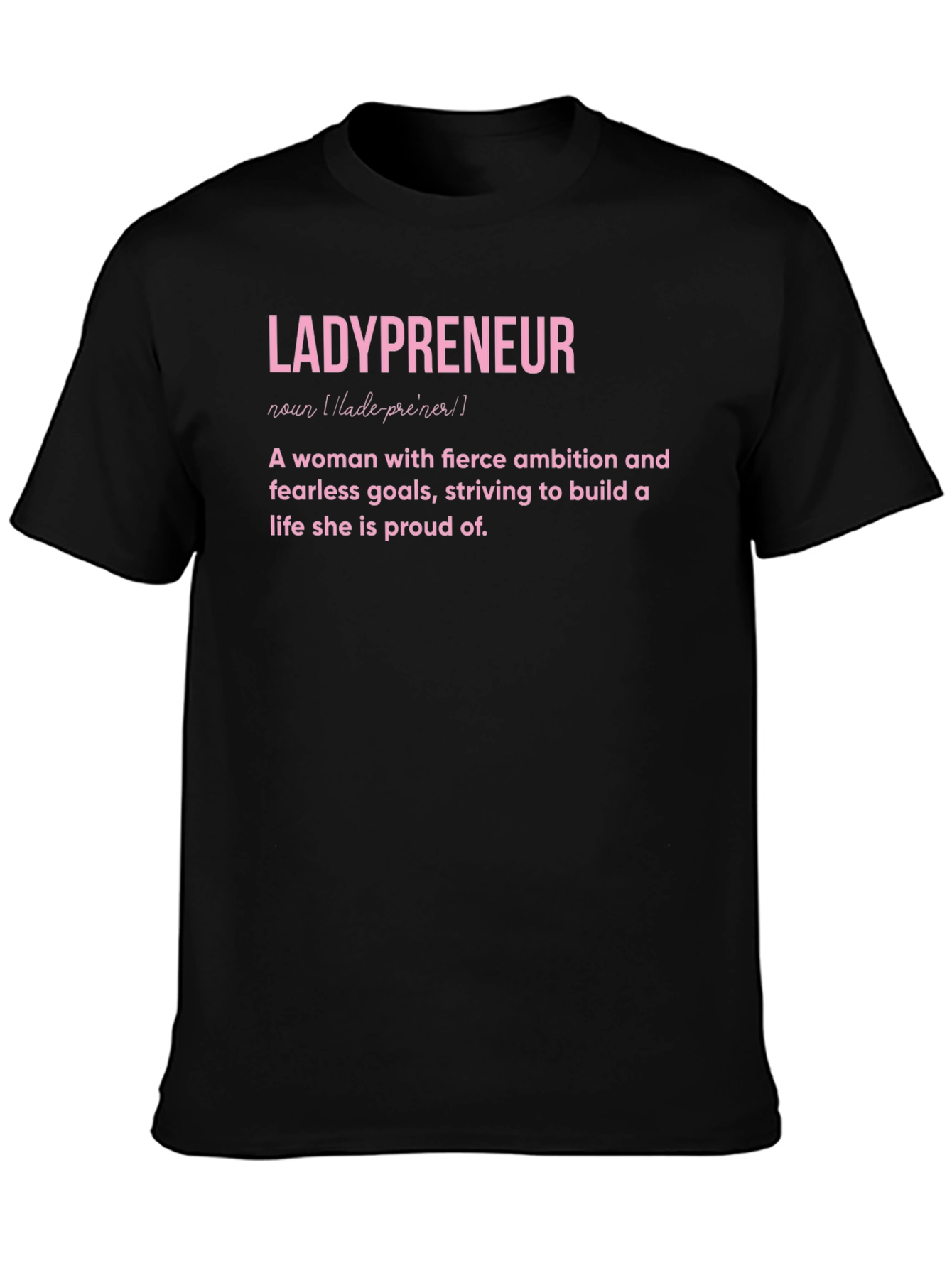 Ladypreneur Definition T-Shirt - Empowered Women