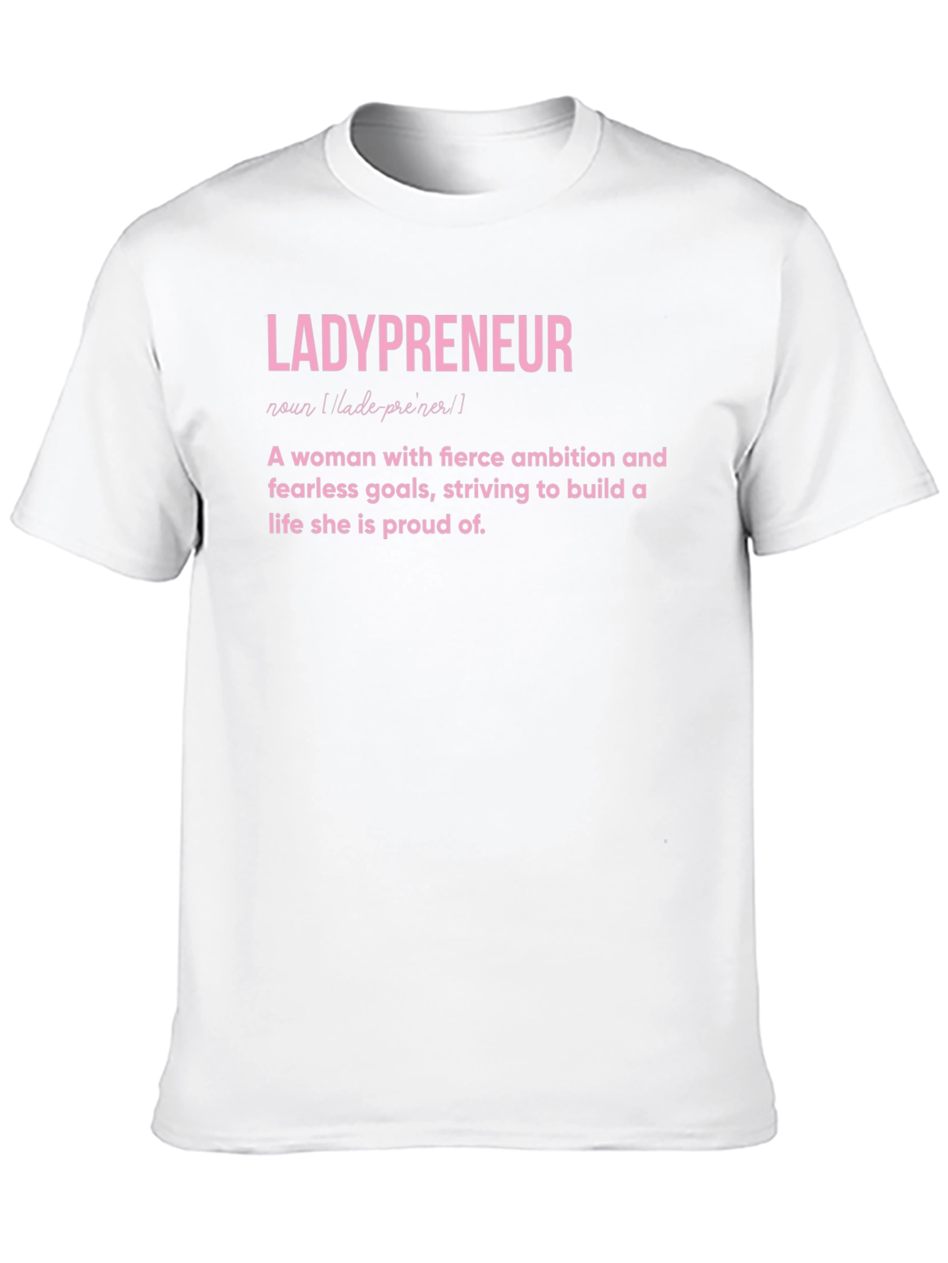 Ladypreneur Definition T-Shirt - Empowered Women