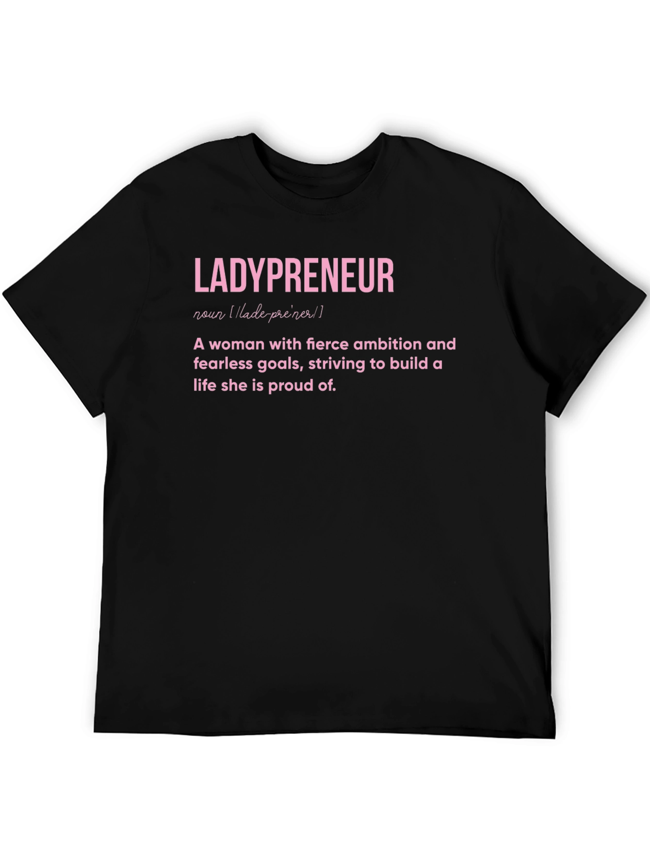 Ladypreneur Definition T-Shirt - Empowered Women